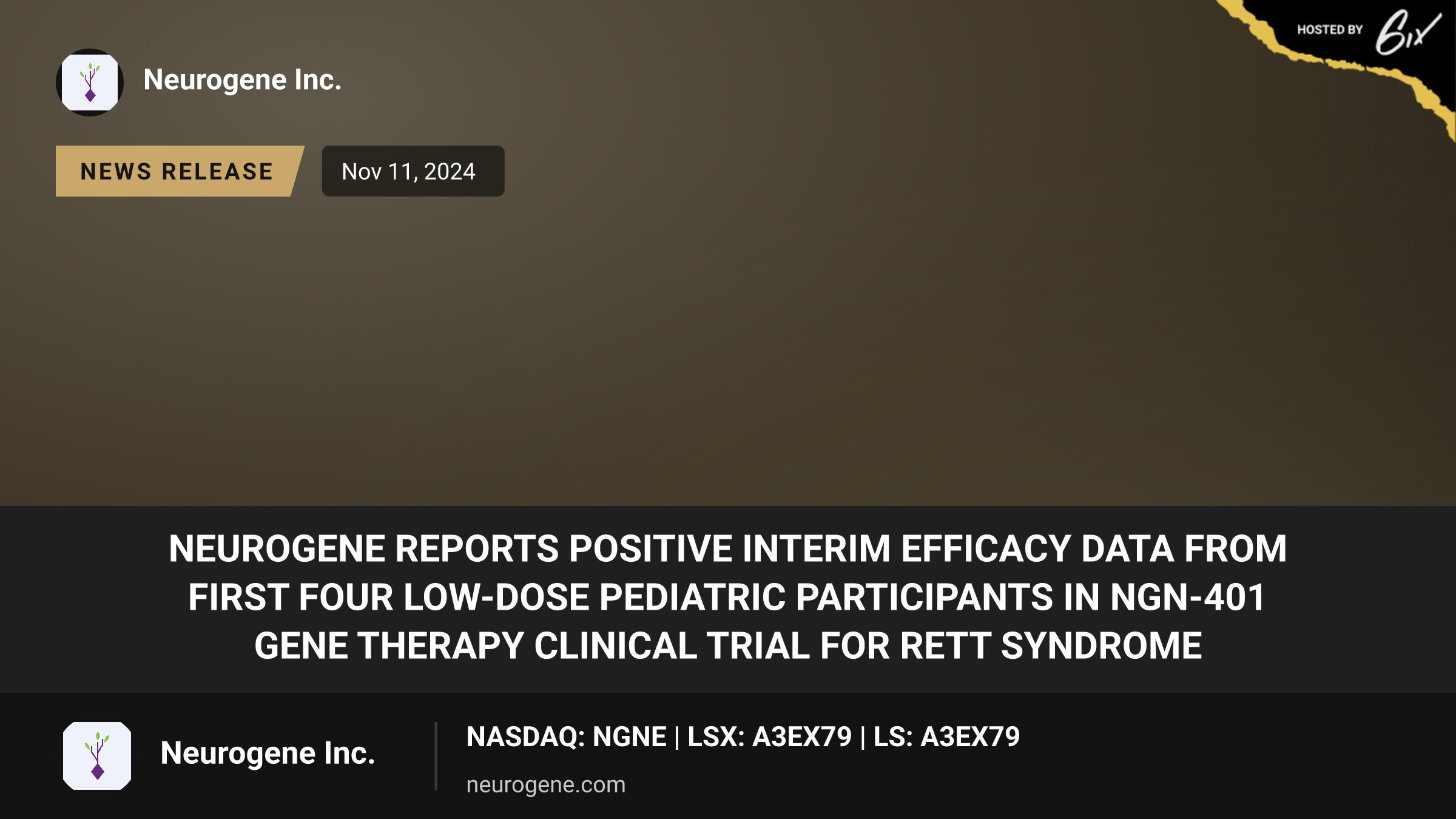 Neurogene Reports Positive Interim Efficacy Data from First Four Low-Dose Pediatric Participants in NGN-401 Gene Therapy Clinical Trial for Rett Syndrome