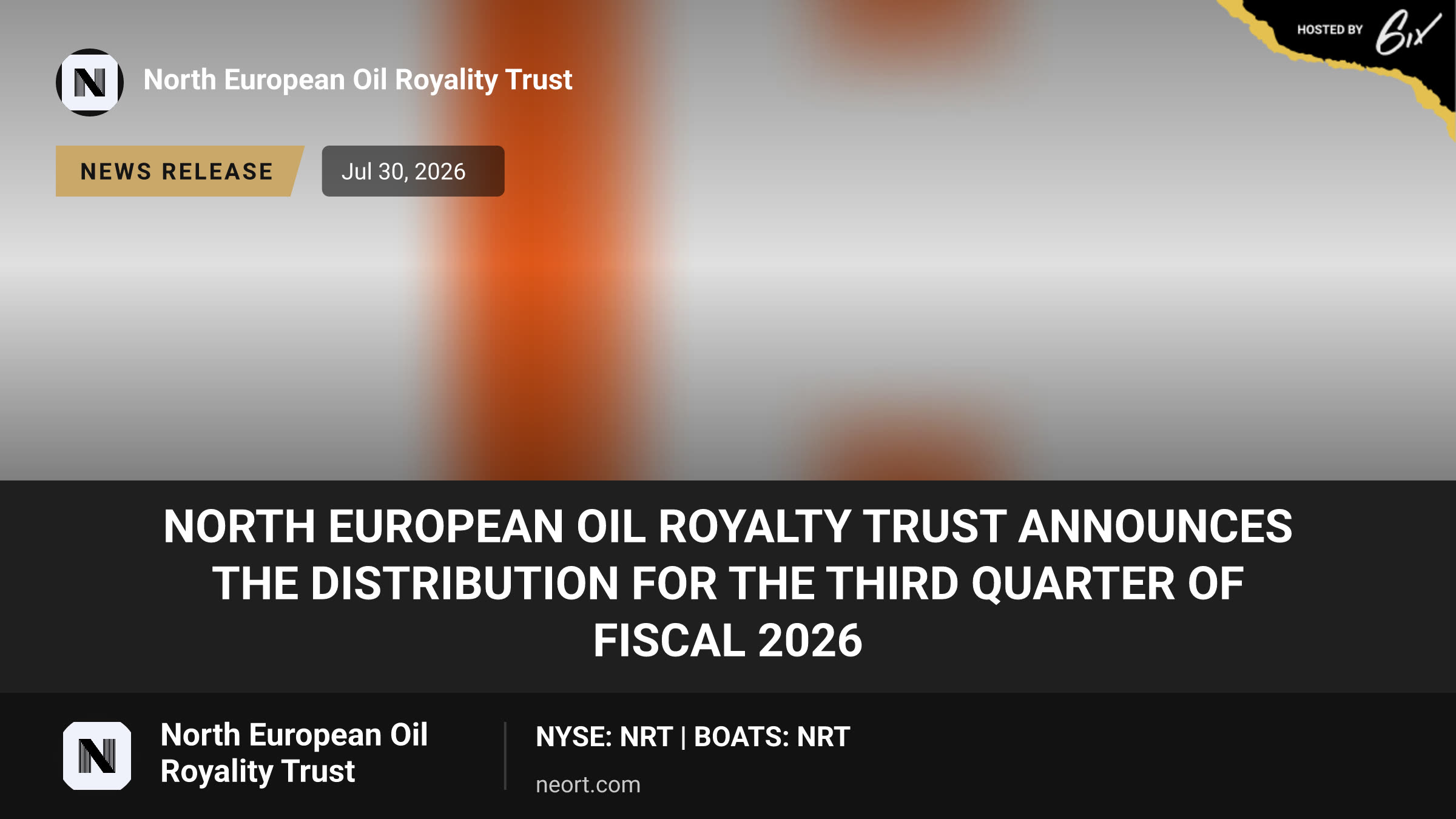NORTH EUROPEAN OIL ROYALTY TRUST ANNOUNCES THE DISTRIBUTION FOR THE THIRD QUARTER OF FISCAL 2026