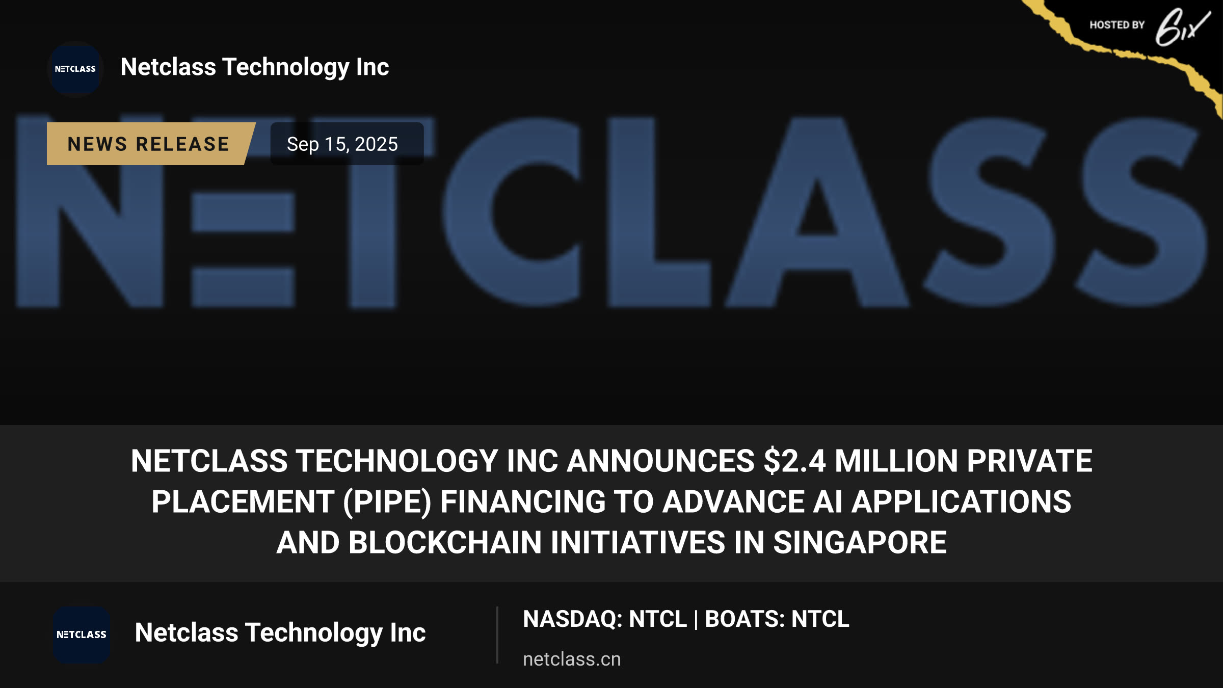 NETCLASS TECHNOLOGY INC Announces $2.4 Million Private Placement (PIPE) Financing to Advance AI Applications and Blockchain Initiatives in Singapore
