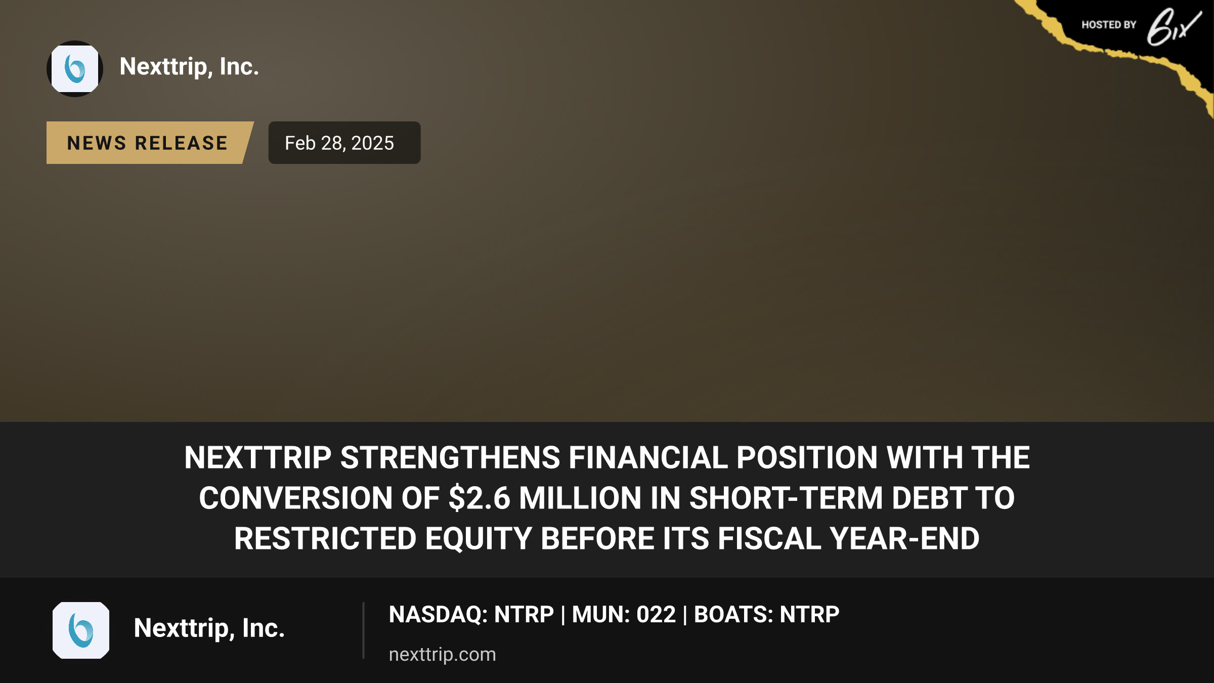 NextTrip Strengthens Financial Position with the Conversion of $2.6 Million in Short-Term Debt to Restricted Equity Before its Fiscal Year-End