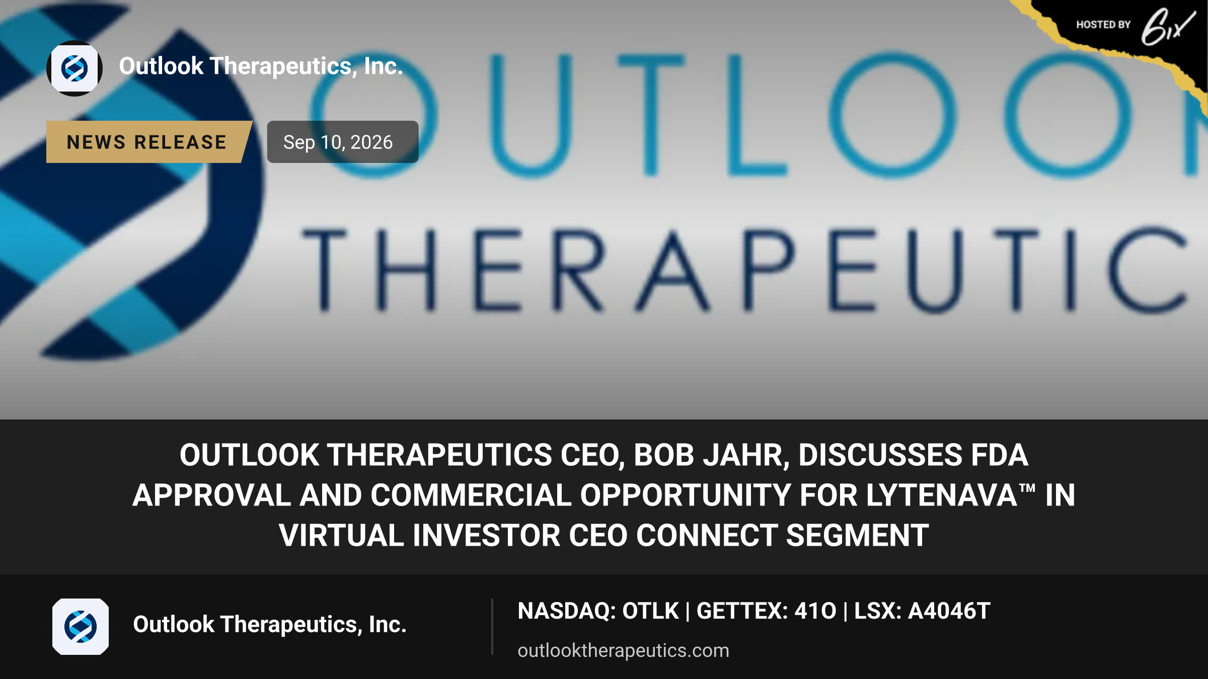 Outlook Therapeutics CEO, Bob Jahr, Discusses FDA Approval and Commercial Opportunity for LYTENAVA™ in Virtual Investor CEO Connect Segment