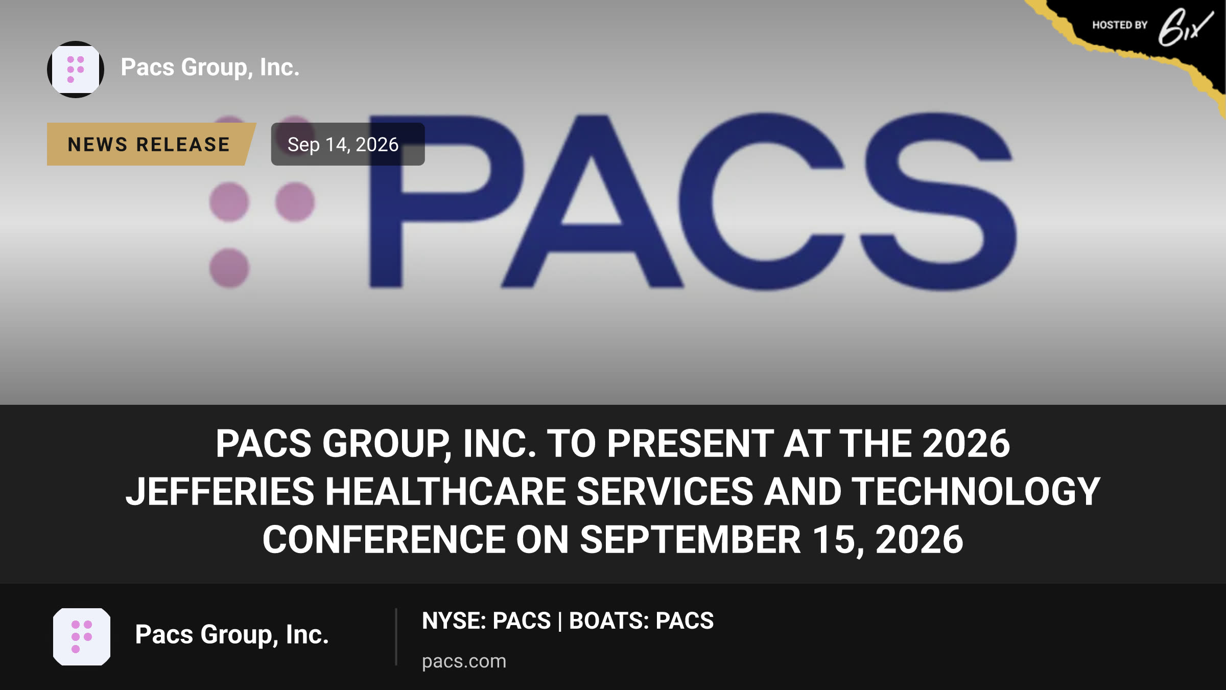 PACS Group, Inc. to Present at the 2026 Jefferies Healthcare Services and Technology Conference on September 15, 2026