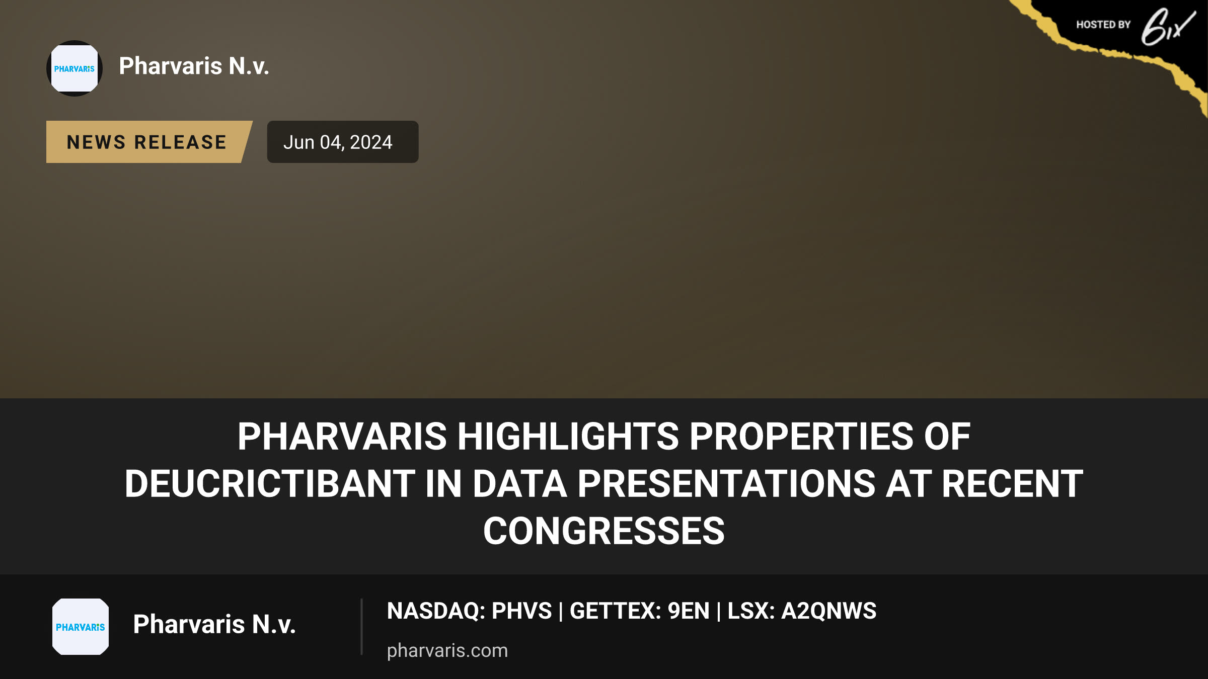 Pharvaris Highlights Properties of Deucrictibant in Data Presentations at Recent Congresses