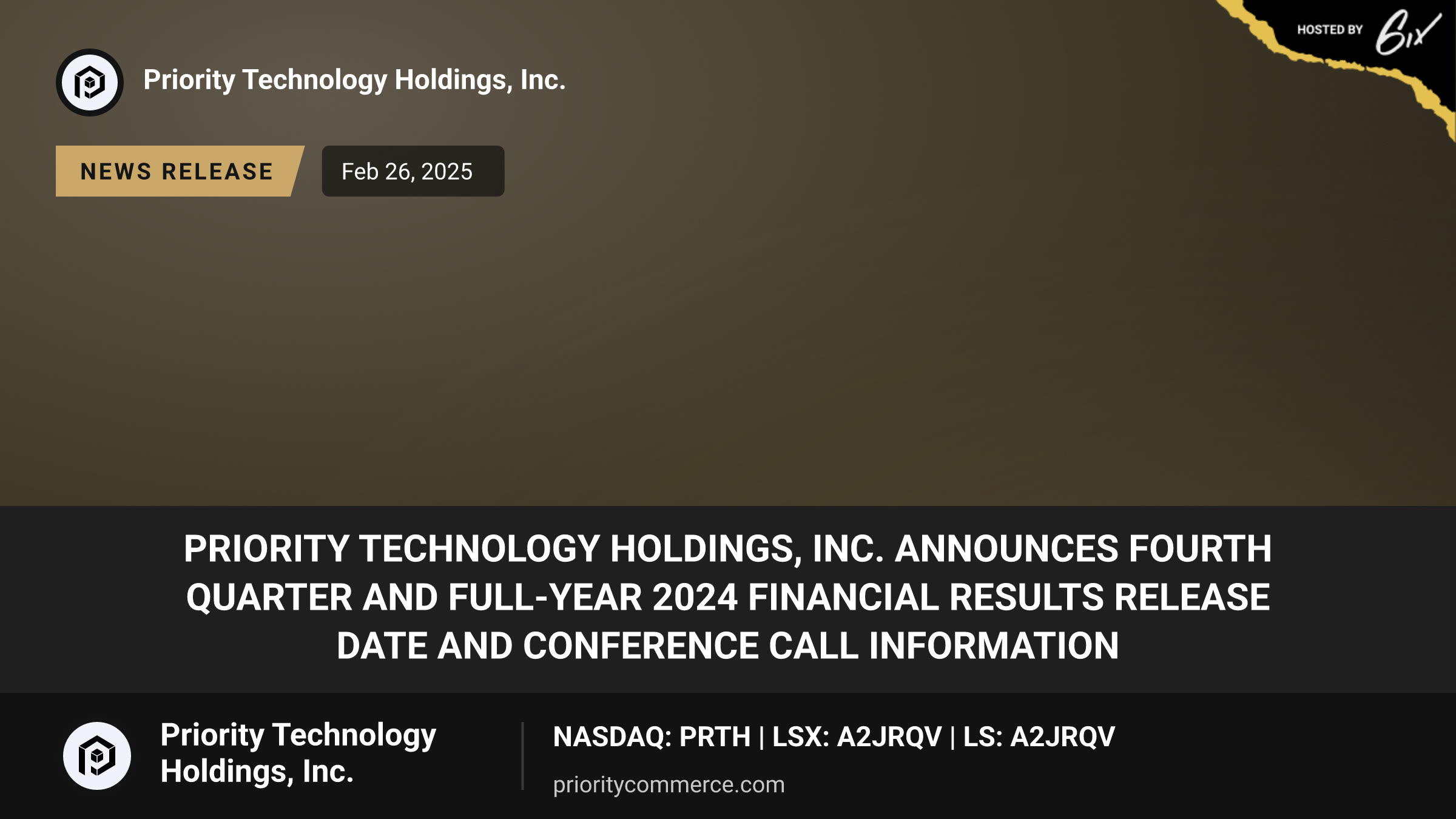 Priority Technology Holdings, Inc. Announces Fourth Quarter and Full-Year 2024 Financial Results Release Date and Conference Call Information