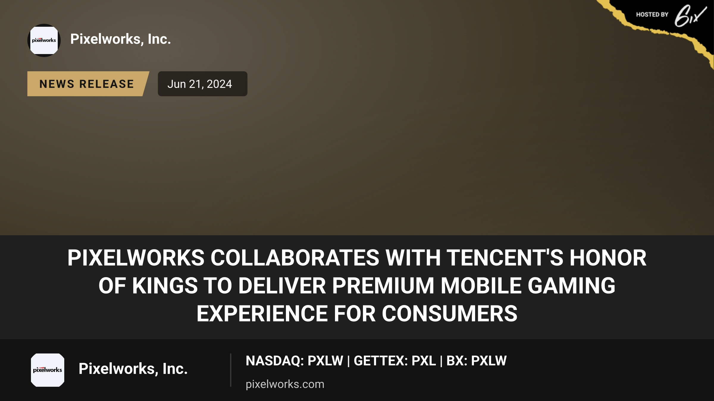 Pixelworks Collaborates with Tencent's Honor of Kings to Deliver Premium Mobile Gaming Experience for Consumers