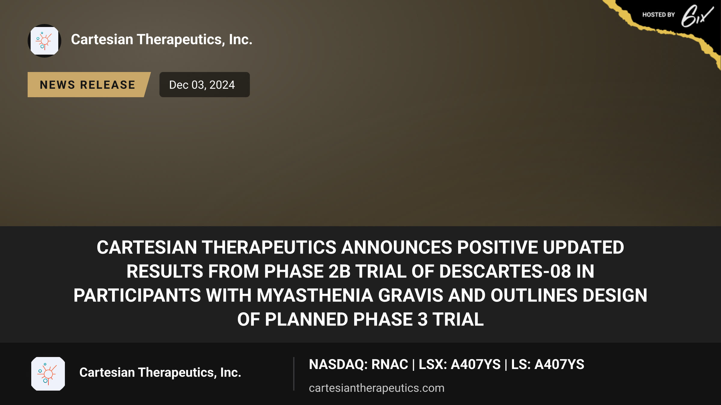 Cartesian Therapeutics Announces Positive Updated Results from Phase 2b Trial of Descartes-08 in Participants with Myasthenia Gravis and Outlines Design of Planned Phase 3 Trial