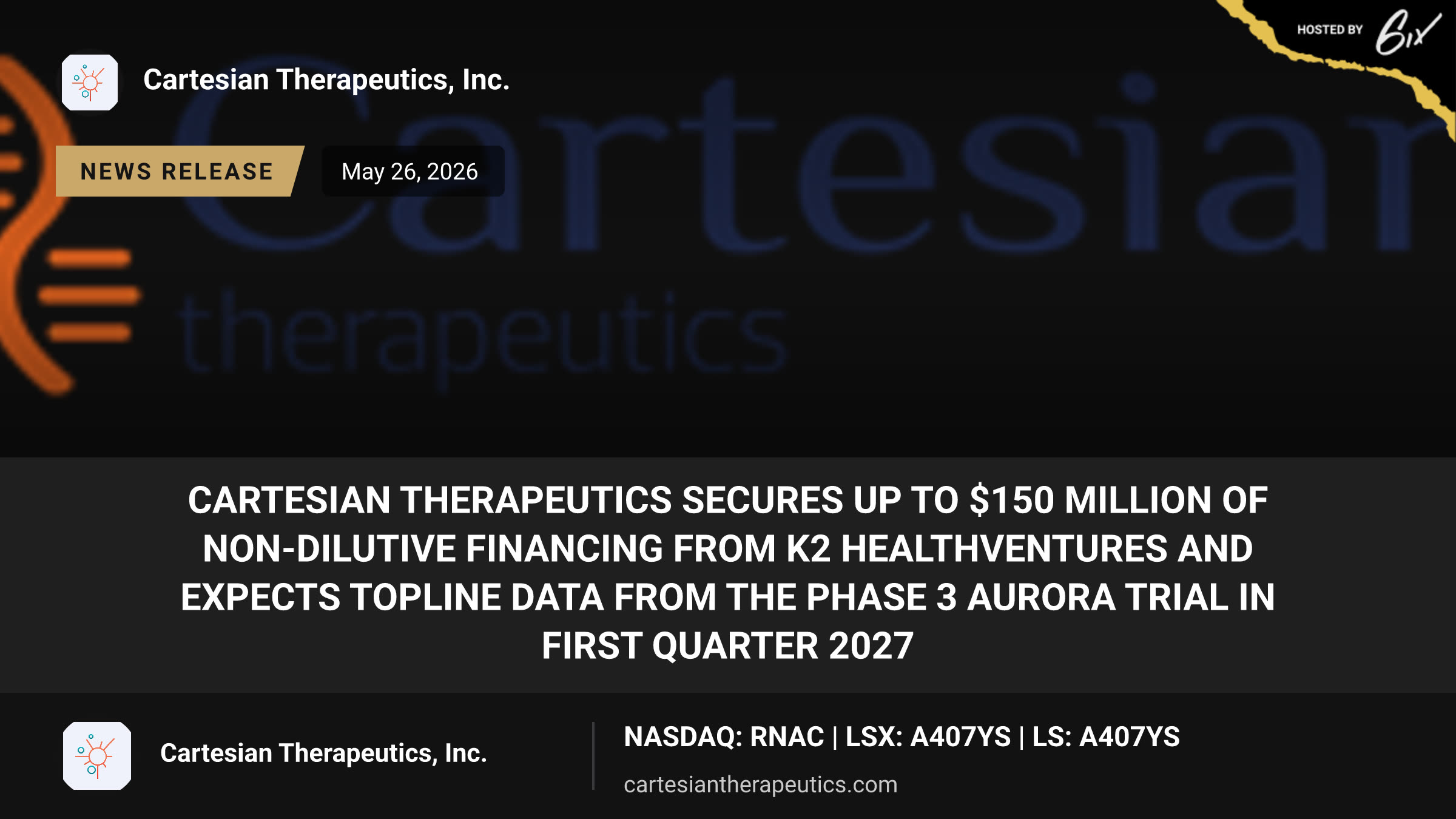 Cartesian Therapeutics Secures up to $150 Million of Non-Dilutive Financing from K2 HealthVentures and Expects Topline Data from the Phase 3 AURORA Trial in First Quarter 2027