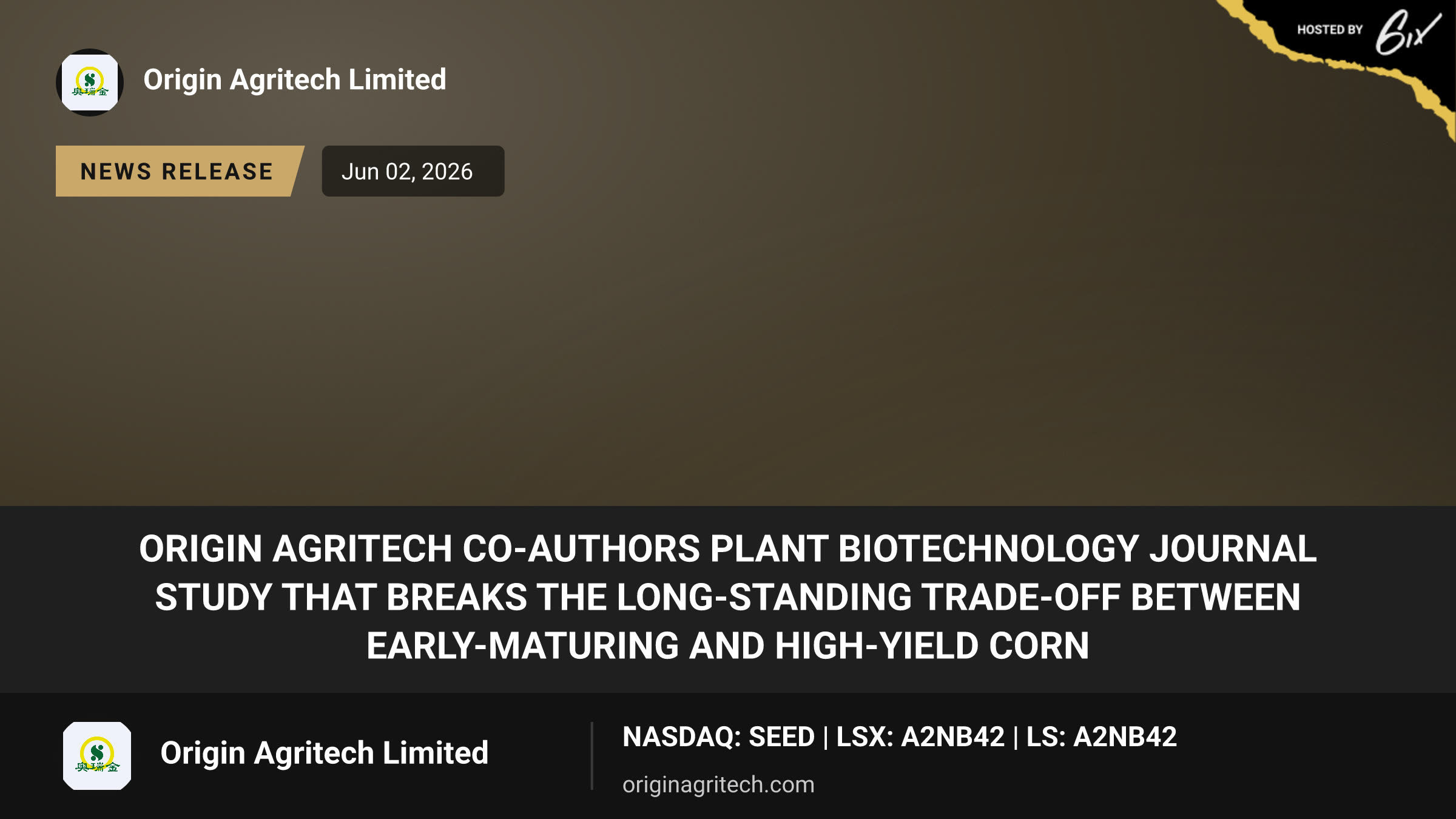 Origin Agritech Co-Authors Plant Biotechnology Journal Study That Breaks the Long-Standing Trade-Off Between Early-Maturing and High-Yield Corn