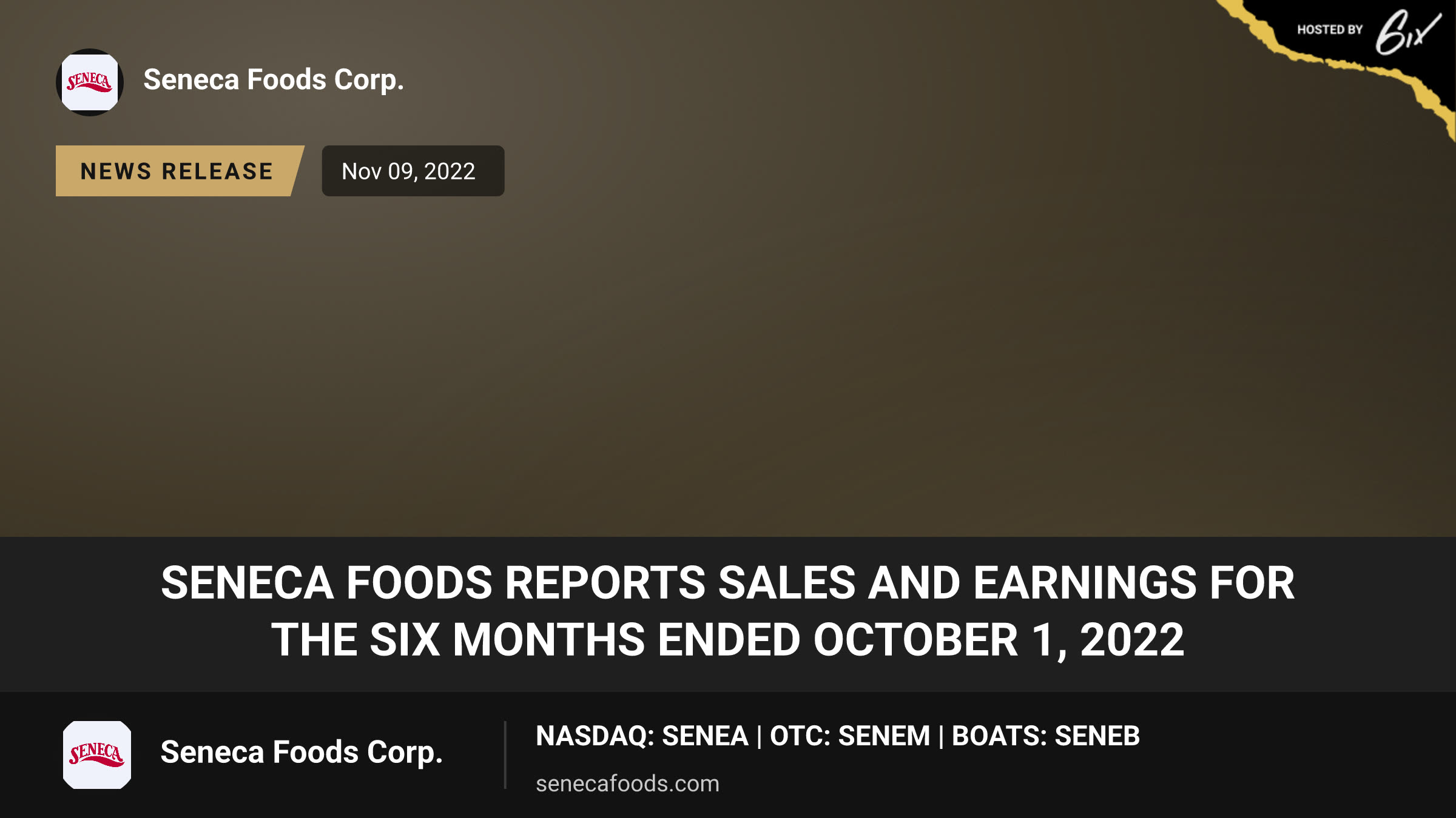 Seneca Foods Reports Sales and Earnings for the Six Months Ended October 1, 2022