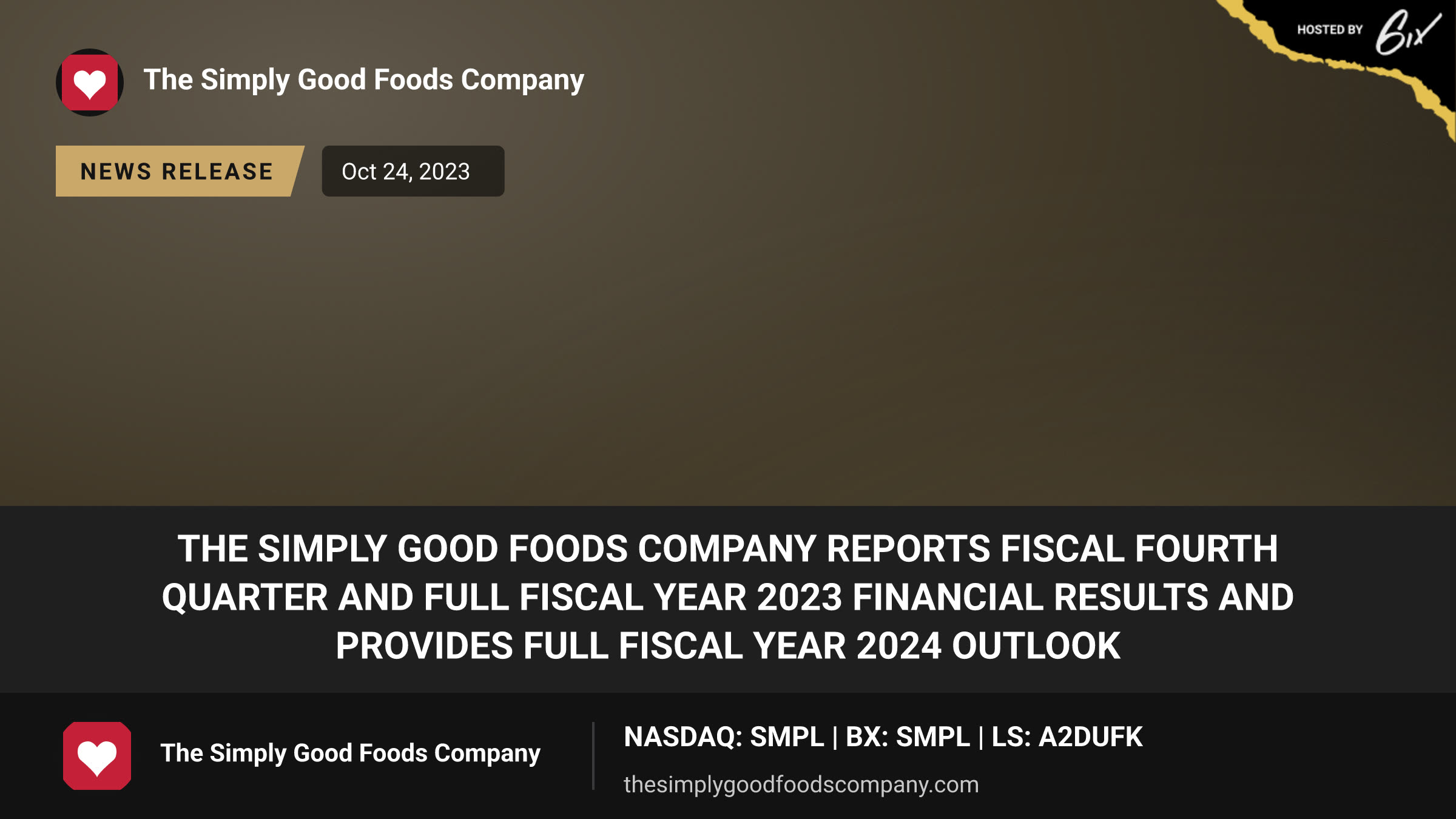 The Simply Good Foods Company Reports Fiscal Fourth Quarter and Full Fiscal Year 2023 Financial Results and Provides Full Fiscal Year 2024 Outlook