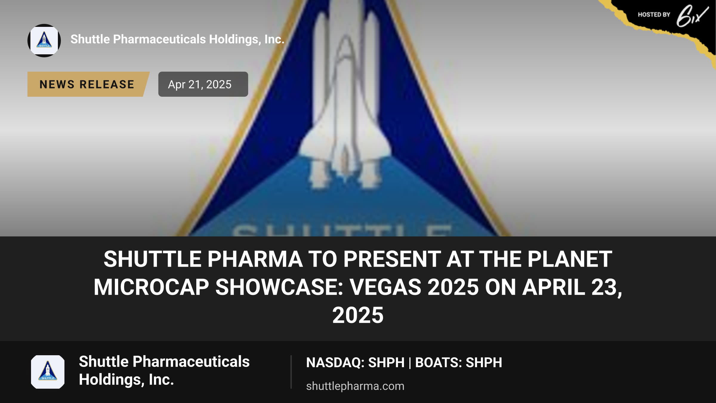 Shuttle Pharma to Present at the Planet MicroCap Showcase: VEGAS 2025 on April 23, 2025