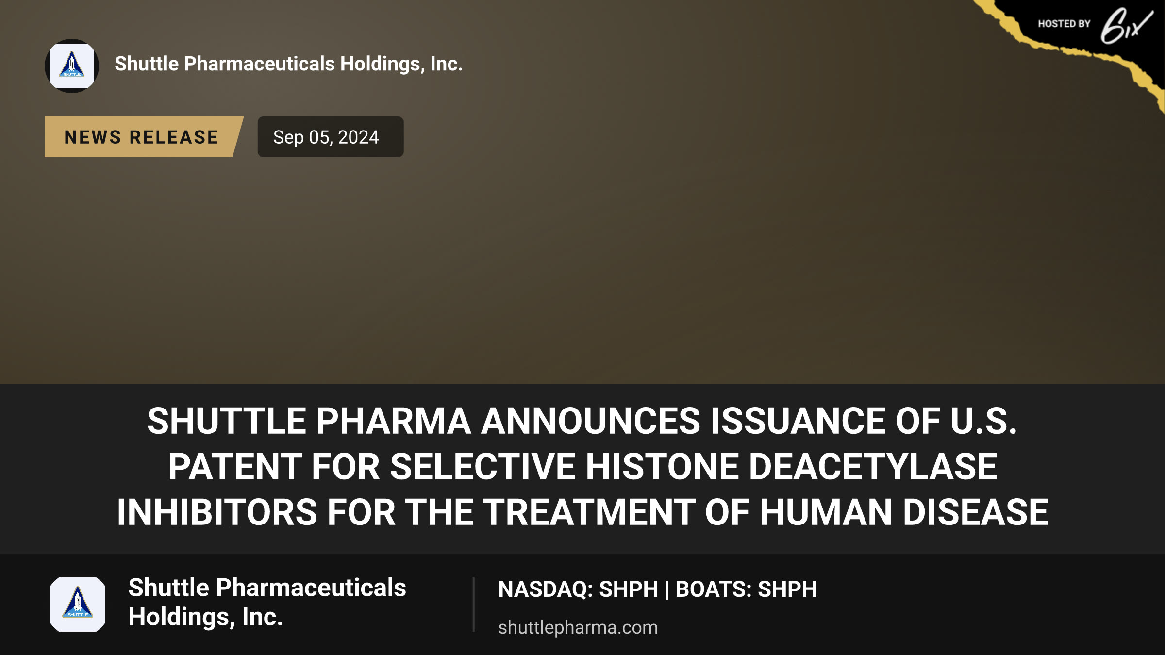 Shuttle Pharma Announces Issuance of U.S. Patent for Selective Histone Deacetylase Inhibitors for the Treatment of Human Disease