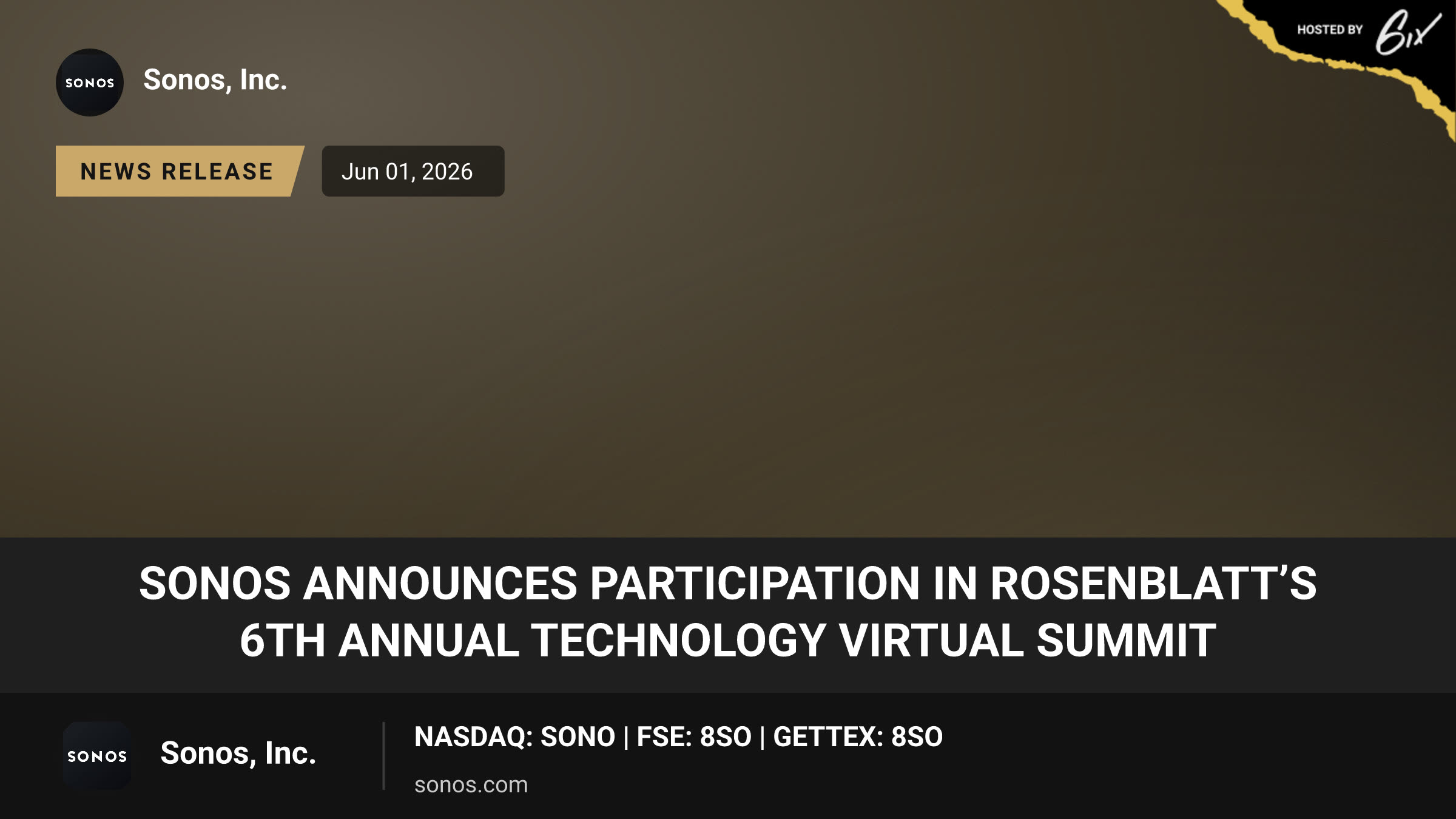 Sonos Announces Participation in Rosenblatt’s 6th Annual Technology Virtual Summit