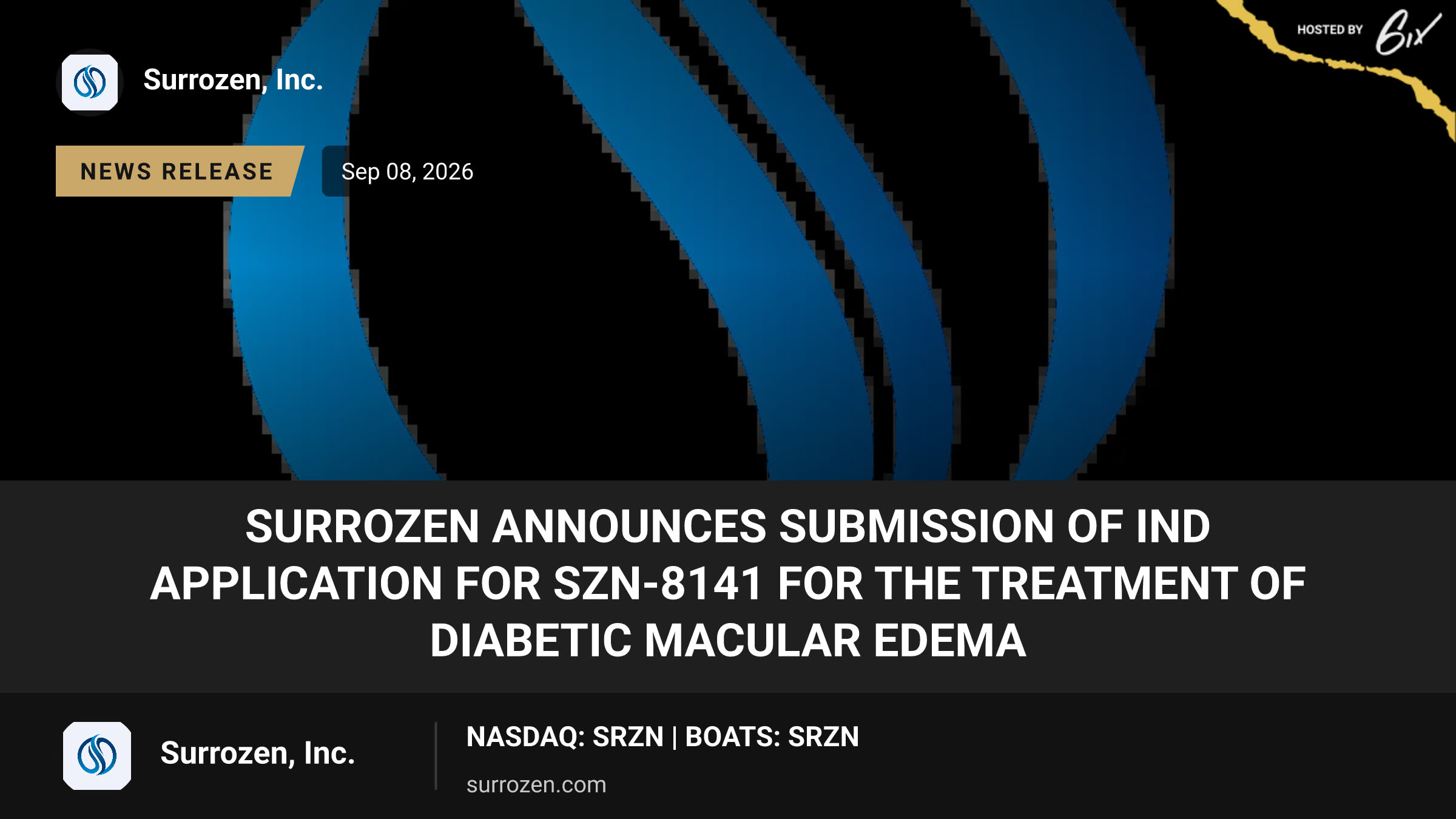 Surrozen Announces Submission of IND Application for SZN-8141 for the Treatment of Diabetic Macular Edema
