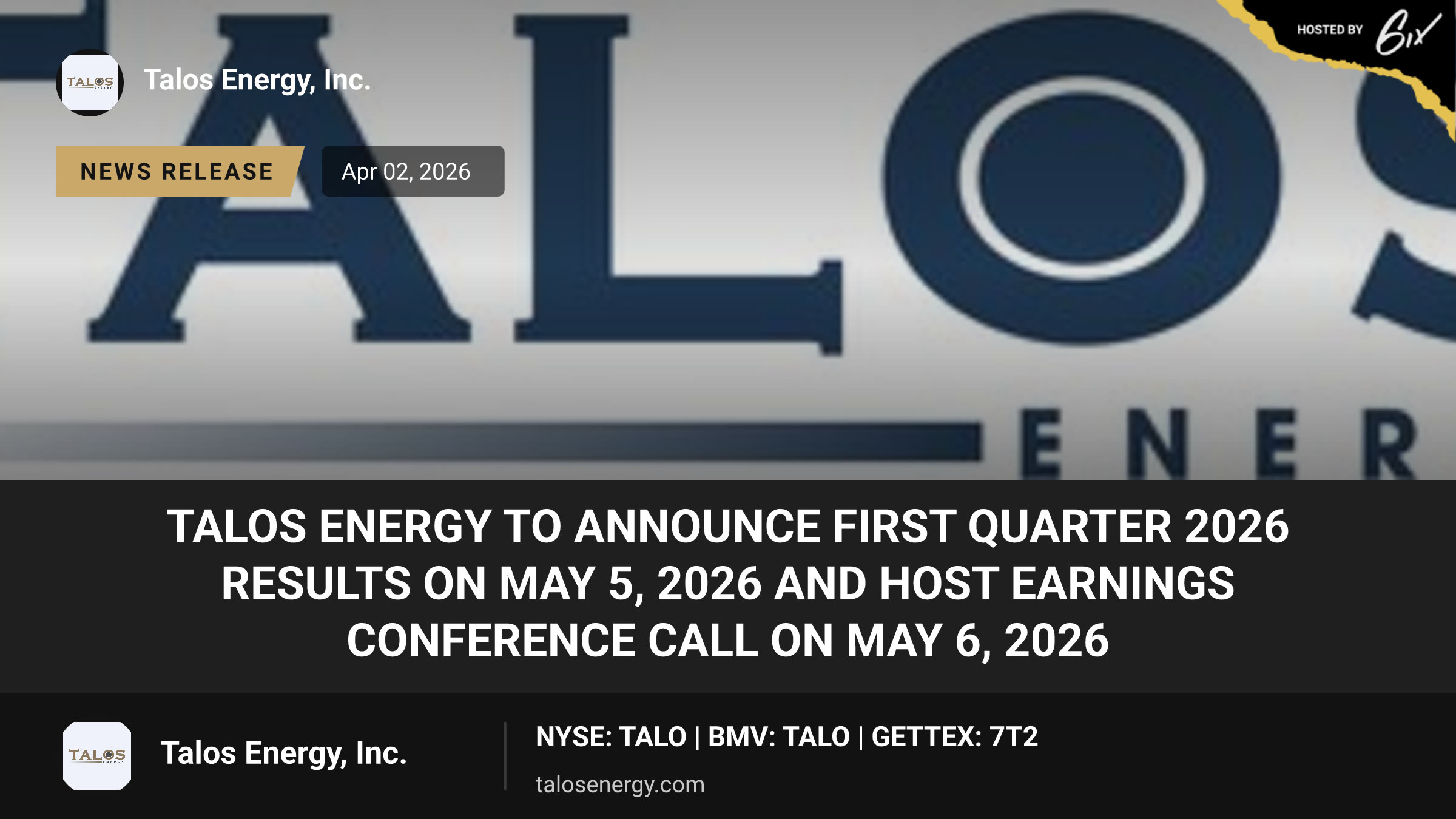 Talos Energy to Announce First Quarter 2026 Results on May 5, 2026 and Host Earnings Conference Call on May 6, 2026