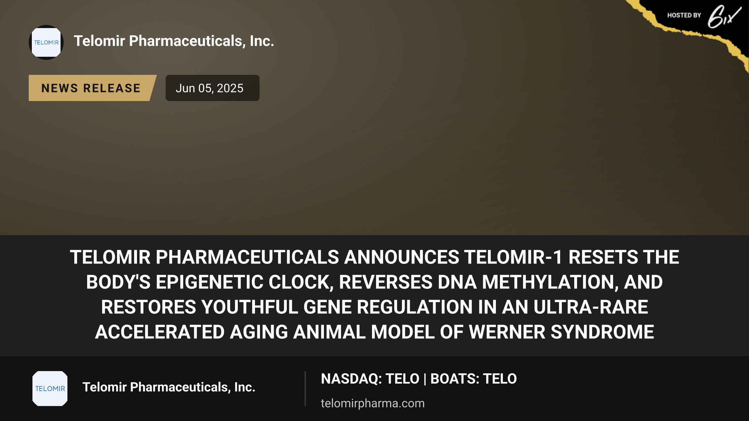 Telomir Pharmaceuticals Announces Telomir-1 Resets the Body's Epigenetic Clock, Reverses DNA Methylation, and Restores Youthful Gene Regulation in an Ultra-Rare Accelerated Aging Animal Model of Werner Syndrome