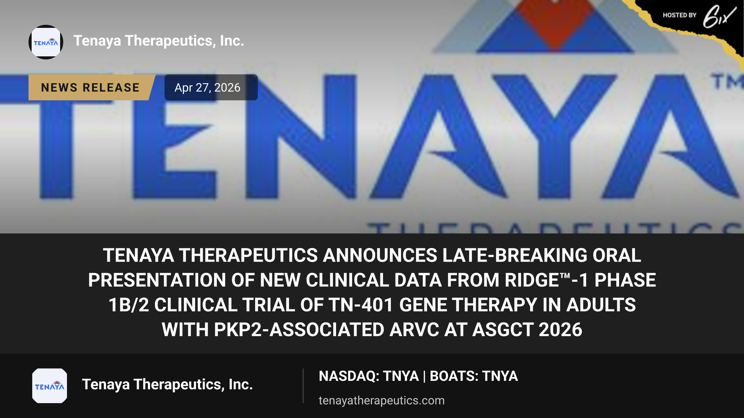 Tenaya Therapeutics Announces Late-Breaking Oral Presentation of New Clinical Data from RIDGE™-1 Phase 1b/2 Clinical Trial of TN-401 Gene Therapy in Adults with PKP2-Associated ARVC at ASGCT 2026