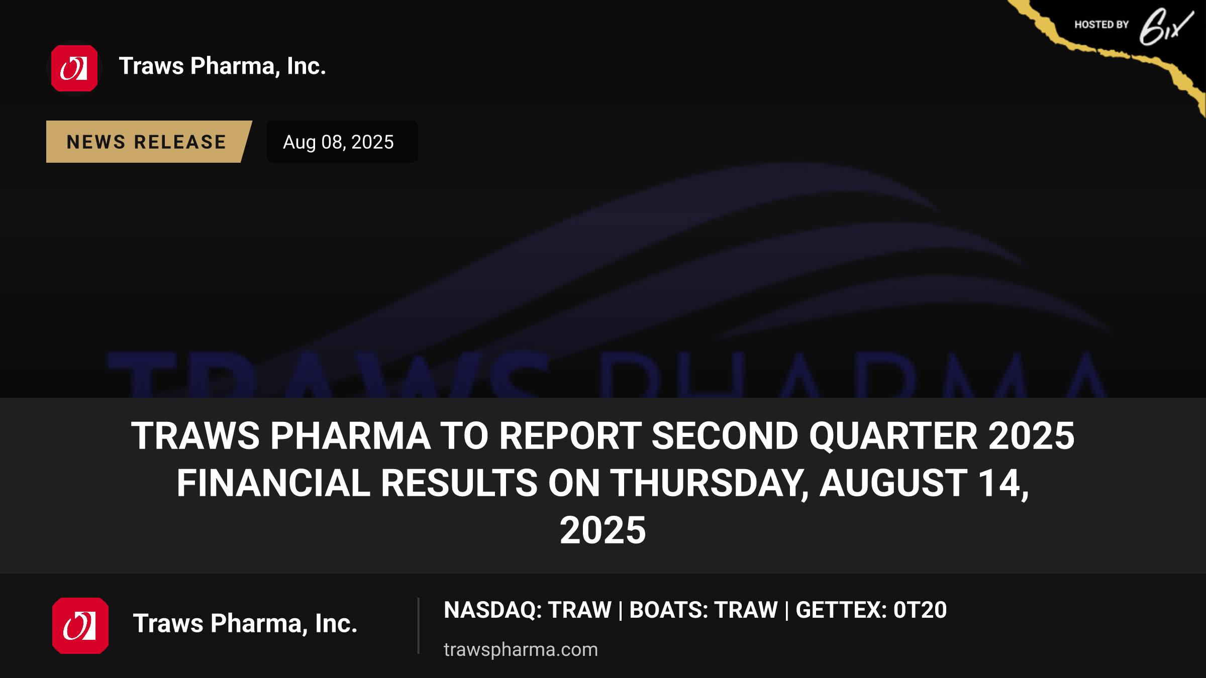 Traws Pharma to Report Second Quarter 2025 Financial Results on Thursday, August 14, 2025