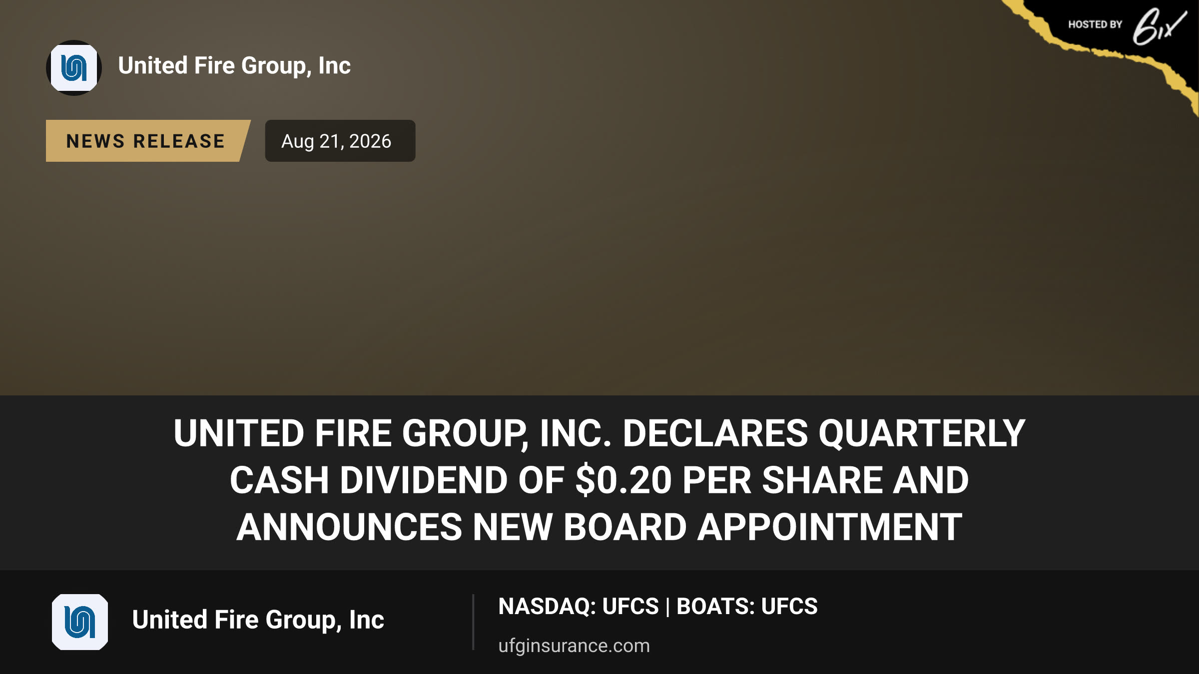United Fire Group, Inc. declares quarterly cash dividend of $0.20 per share and announces new board appointment