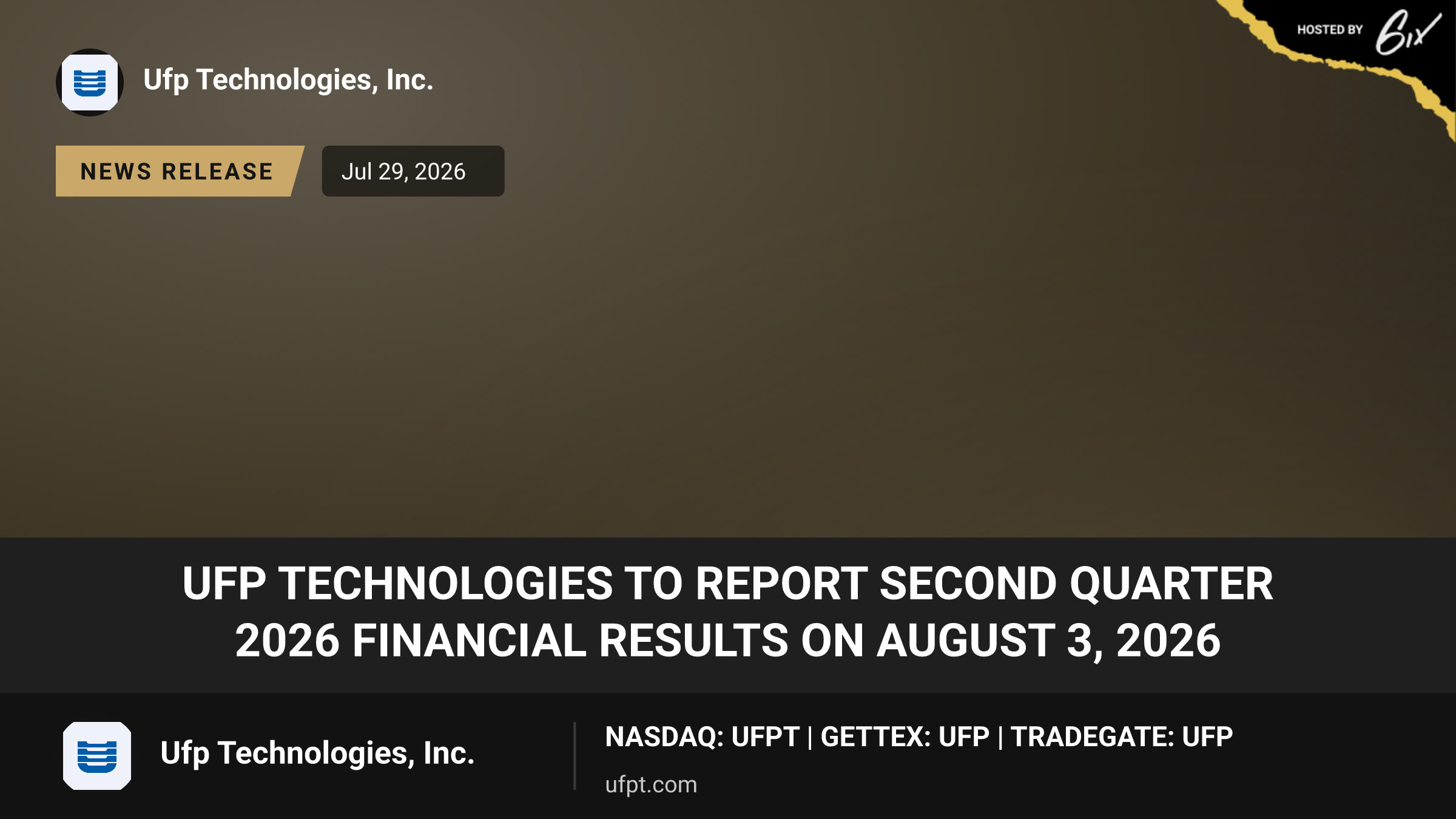 UFP Technologies to Report Second Quarter 2026 Financial Results on August 3, 2026