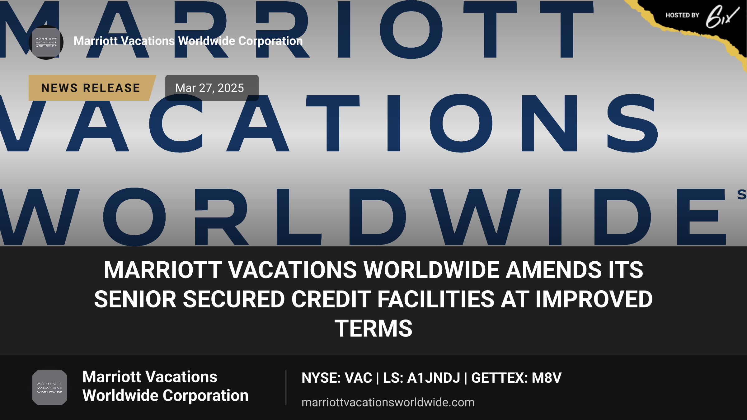 Marriott Vacations Worldwide Amends its Senior Secured Credit Facilities at Improved Terms