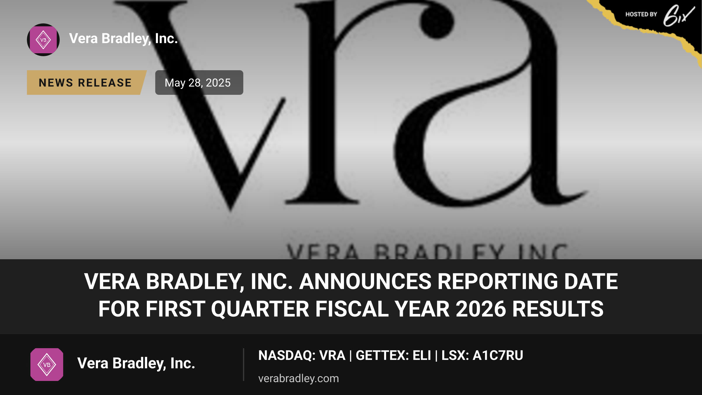 Vera Bradley, Inc. Announces Reporting Date for First Quarter Fiscal Year 2026 Results