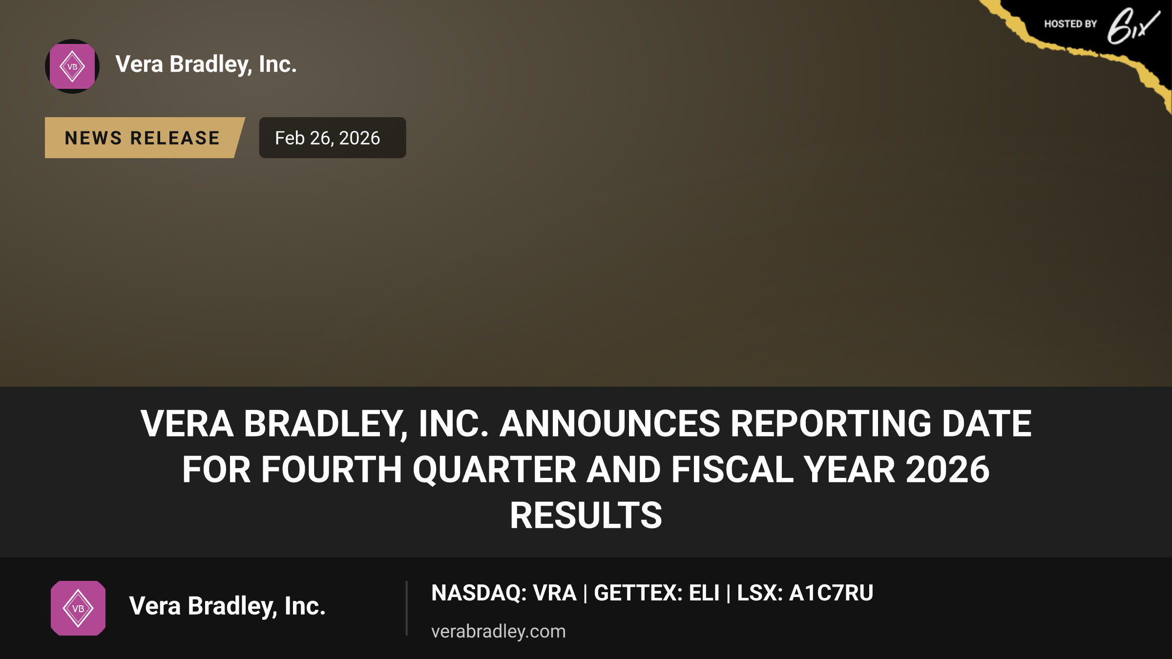 Vera Bradley, Inc. Announces Reporting Date For Fourth Quarter and Fiscal Year 2026 Results