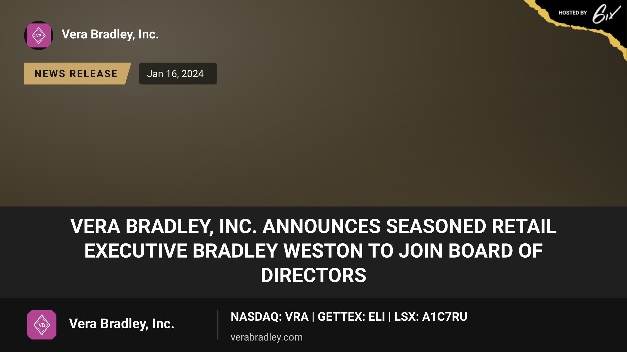Vera Bradley, Inc. Announces Seasoned Retail Executive Bradley Weston To Join Board Of Directors