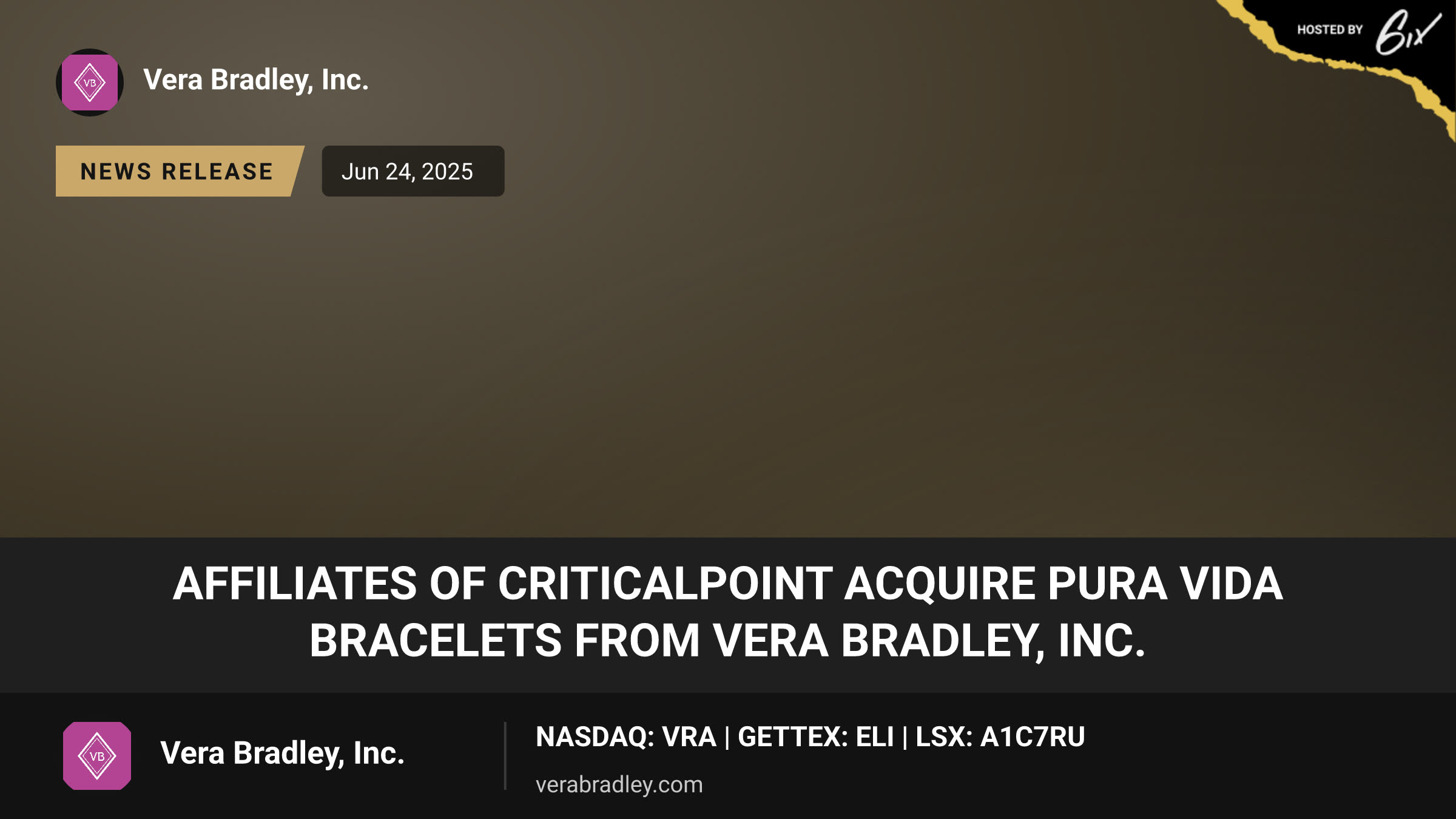 Affiliates of CriticalPoint Acquire Pura Vida Bracelets from Vera Bradley, Inc.