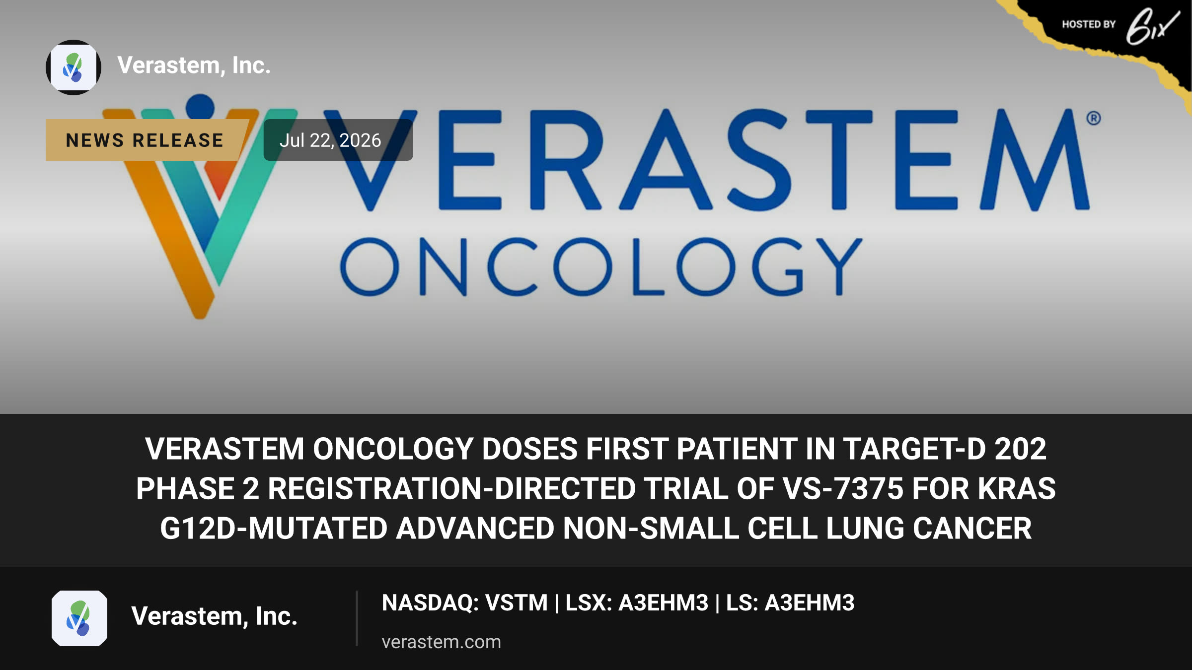 Verastem Oncology Doses First Patient in TARGET-D 202 Phase 2 Registration-Directed Trial of VS-7375 for KRAS G12D-Mutated Advanced Non-Small Cell Lung Cancer