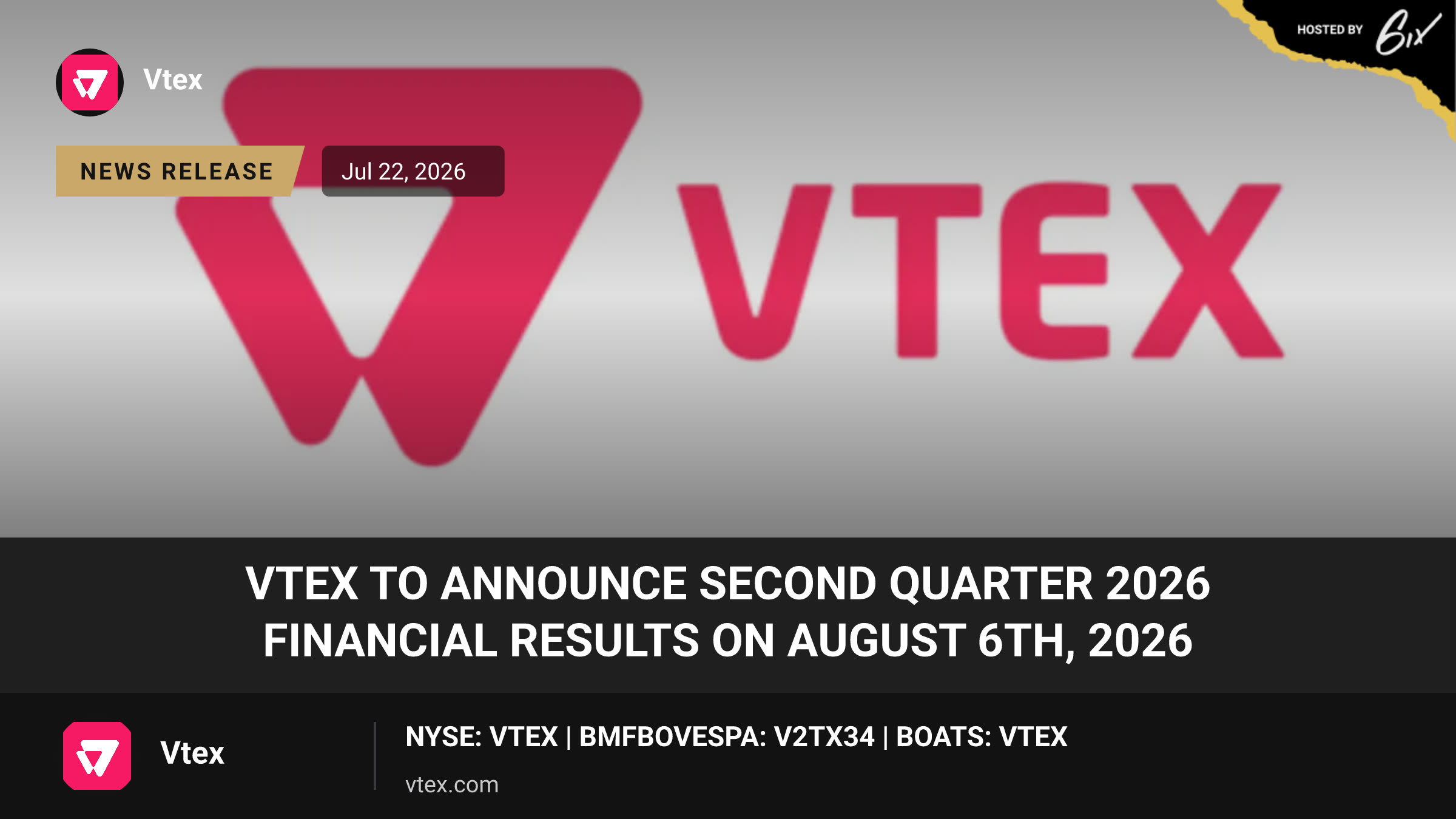 VTEX to Announce Second Quarter 2026 Financial Results on August 6th, 2026