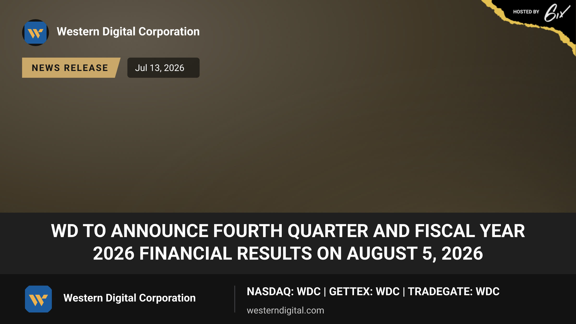 WD to Announce Fourth Quarter and Fiscal Year 2026 Financial Results on August 5, 2026