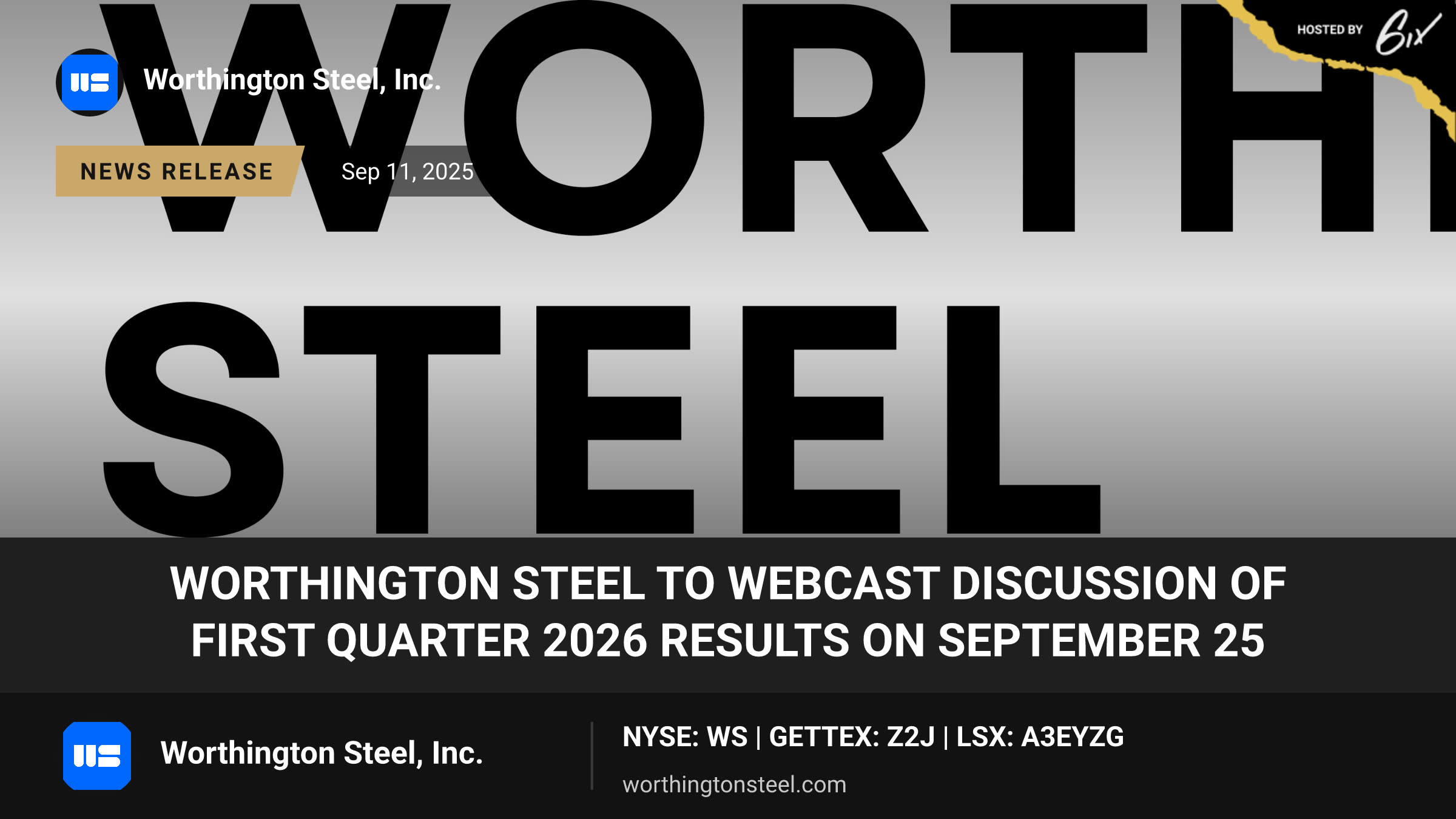 Worthington Steel to Webcast Discussion of First Quarter 2026 Results on September 25
