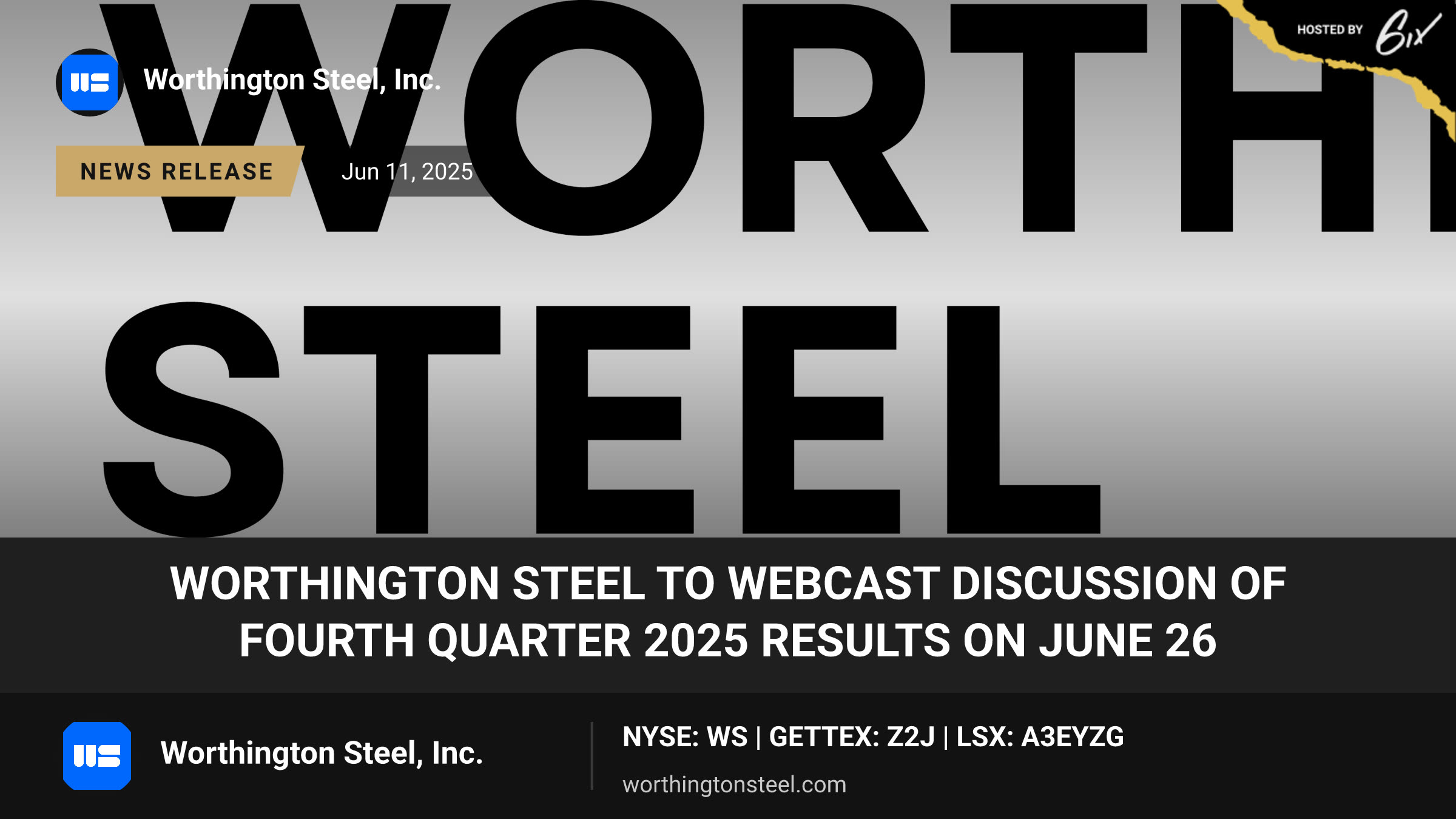 Worthington Steel to Webcast Discussion of Fourth Quarter 2025 Results on June 26