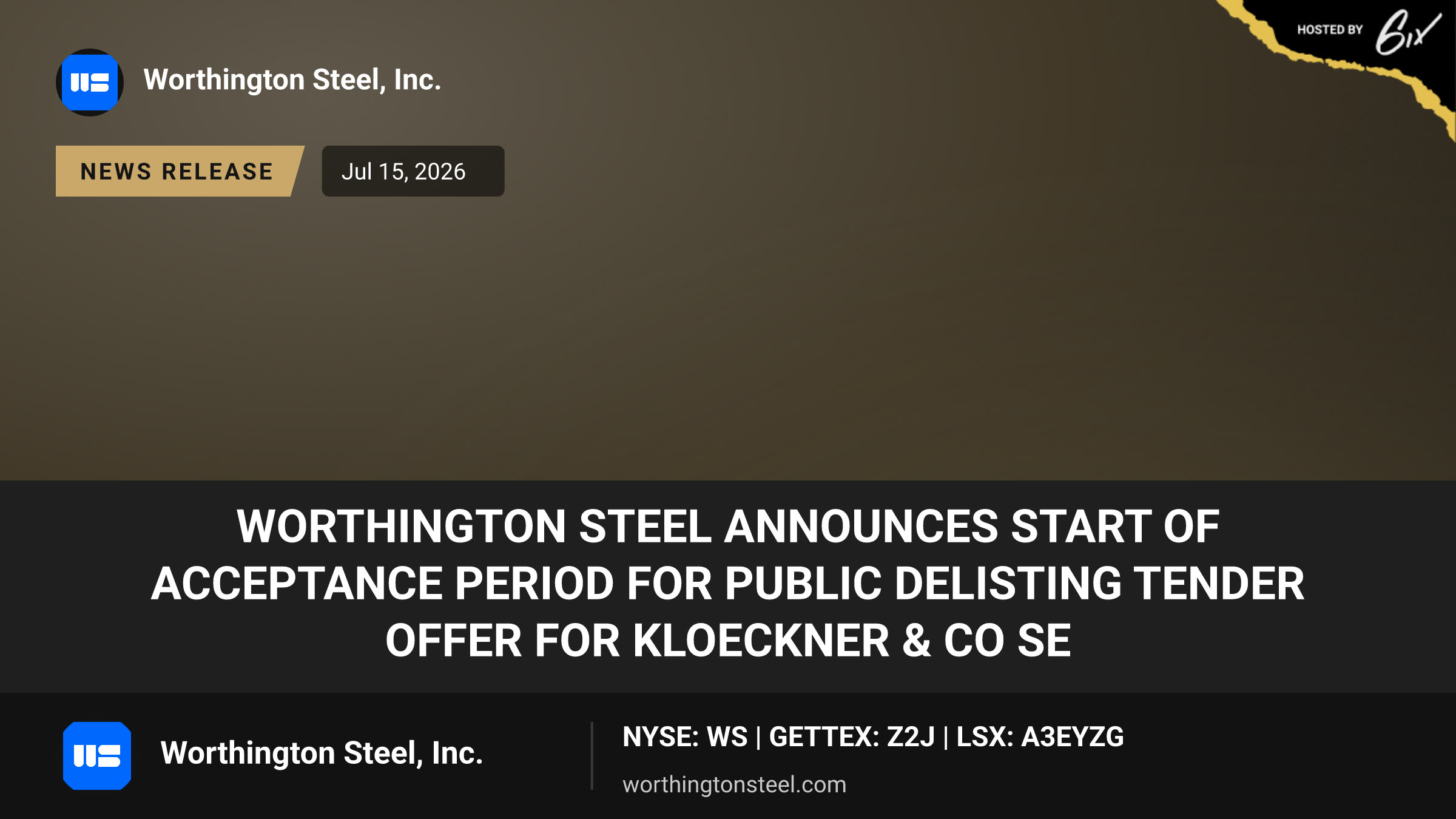 Worthington Steel Announces Start of Acceptance Period for Public Delisting Tender Offer for Kloeckner & Co SE