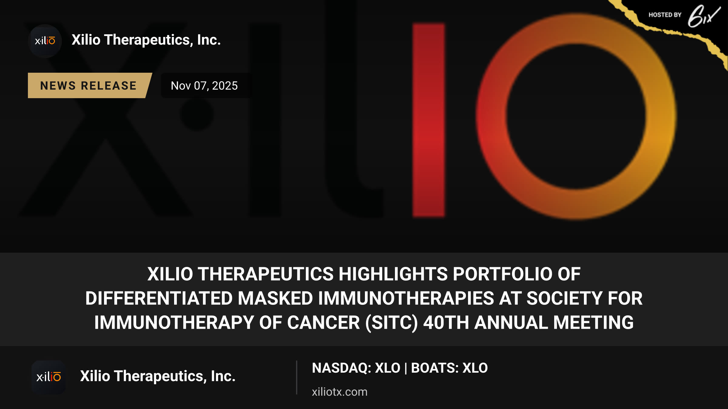 Xilio Therapeutics Highlights Portfolio of Differentiated Masked Immunotherapies at Society for Immunotherapy of Cancer (SITC) 40th Annual Meeting