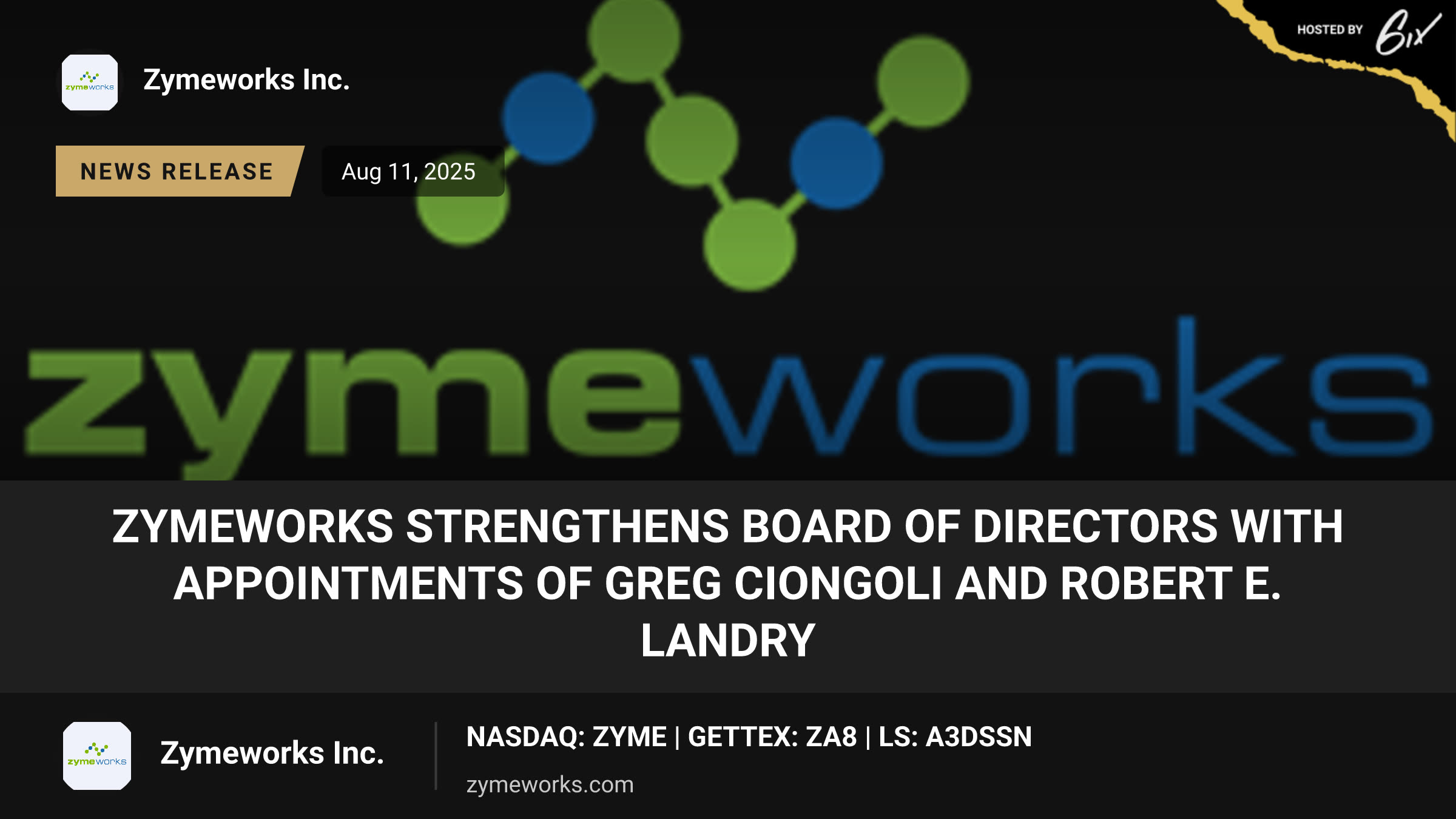 Zymeworks Strengthens Board of Directors with Appointments of Greg Ciongoli and Robert E. Landry