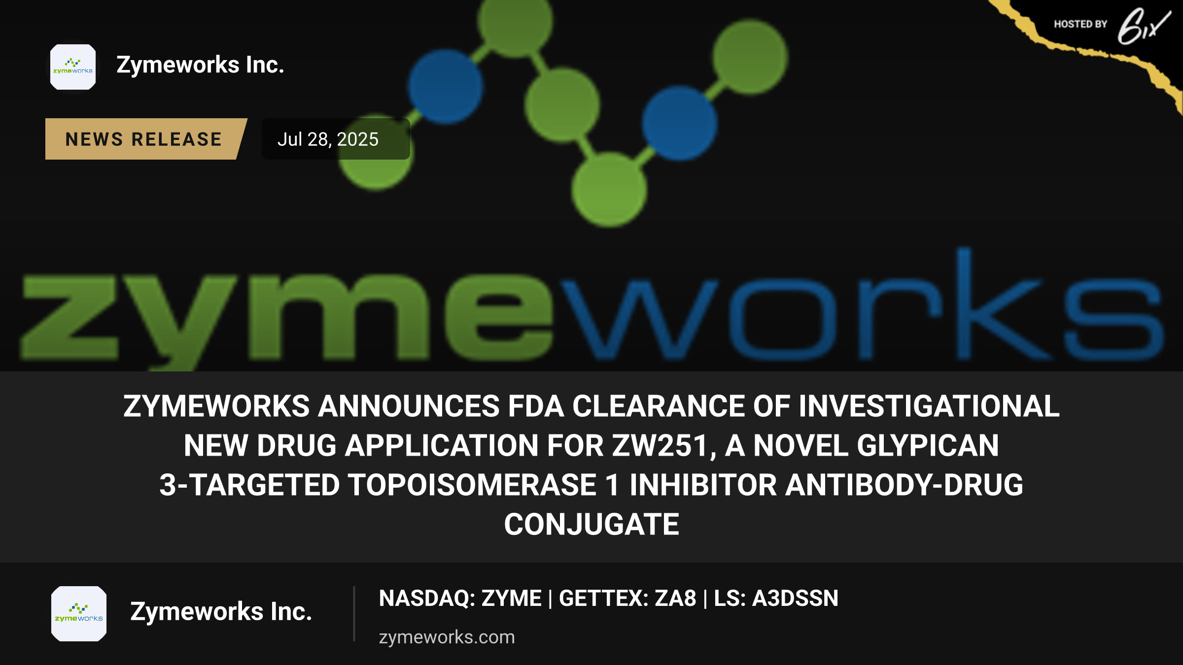 Zymeworks Announces FDA Clearance of Investigational New Drug Application for ZW251, a Novel Glypican 3-Targeted Topoisomerase 1 Inhibitor Antibody-Drug Conjugate