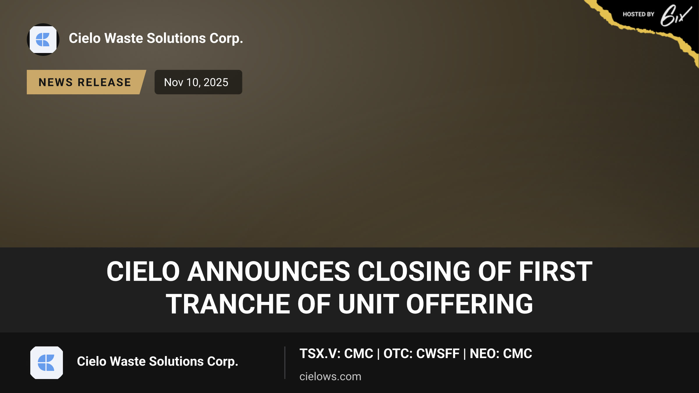 Cielo Announces Closing of First Tranche of Unit Offering
