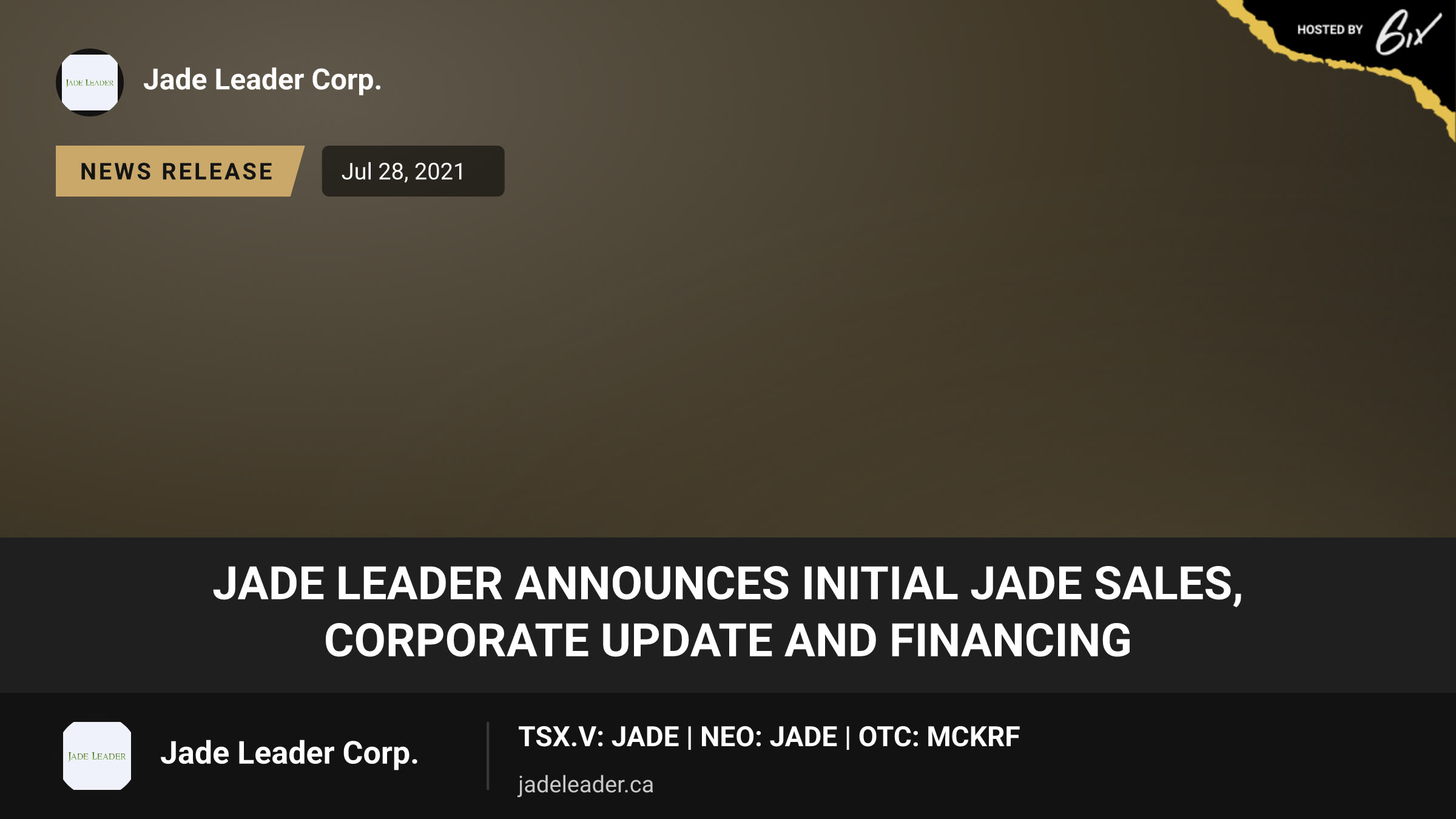 Jade Leader Announces Initial Jade Sales, Corporate Update and Financing