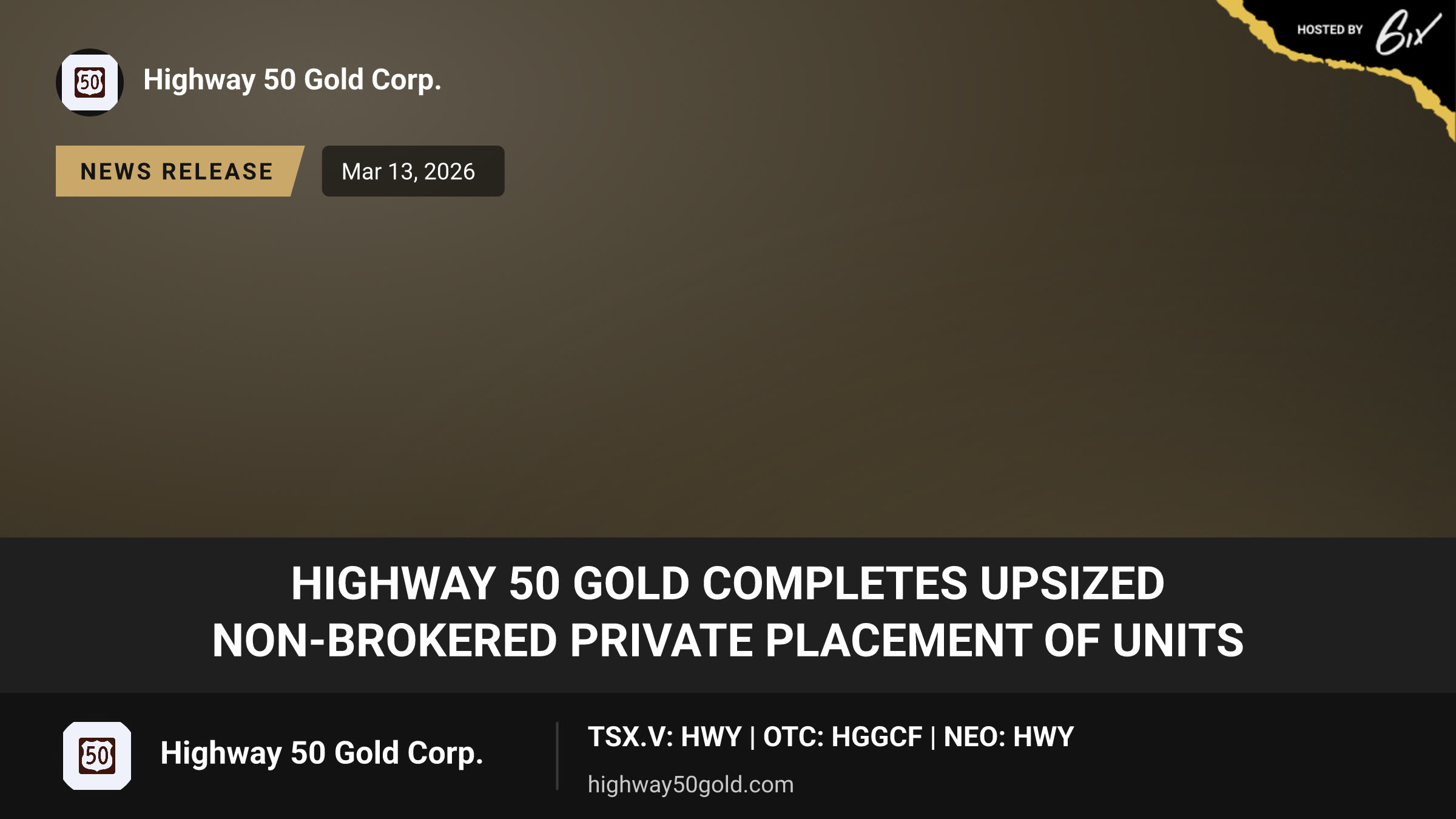 Highway 50 Gold Completes Upsized Non-Brokered Private Placement of Units