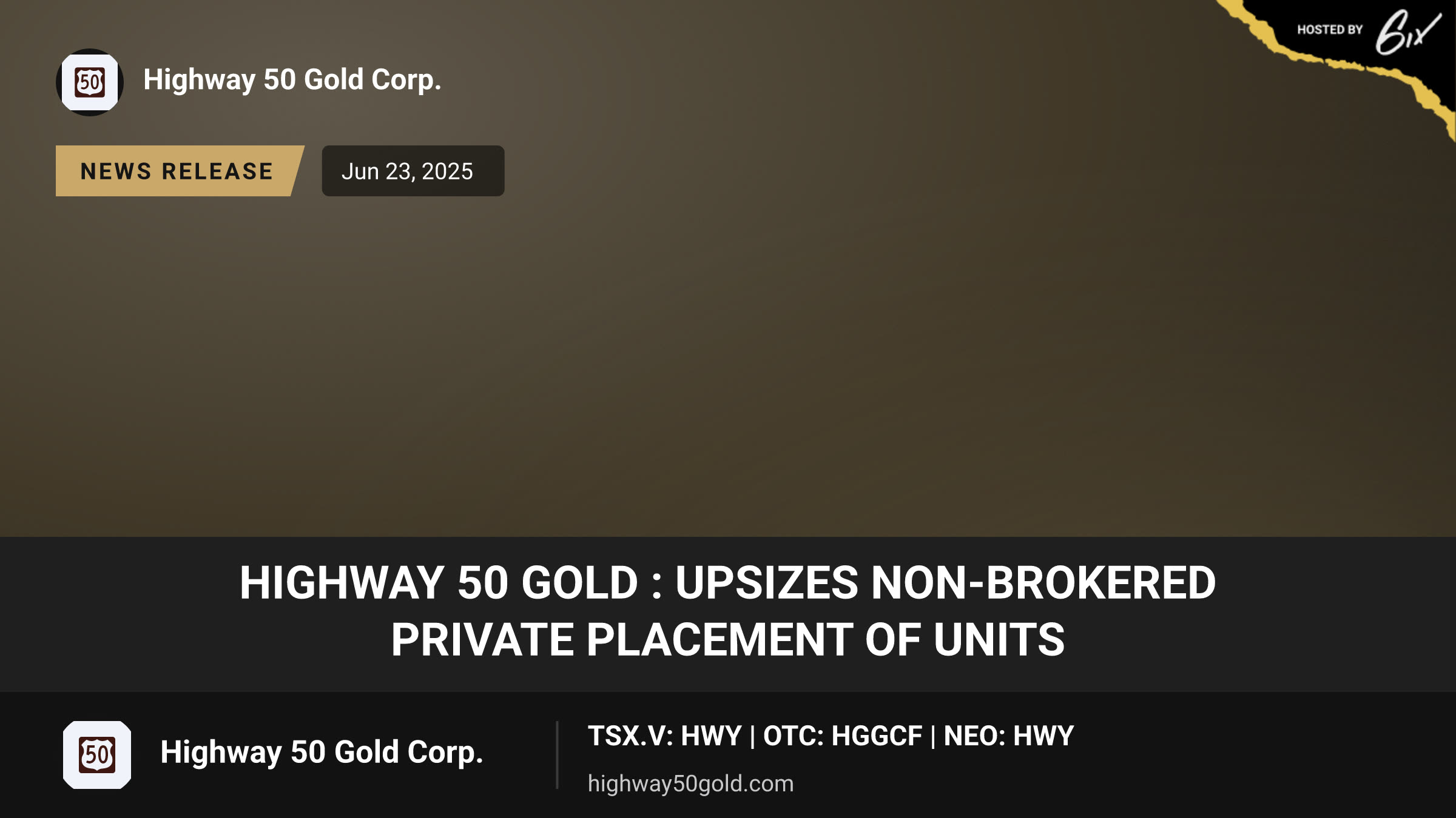 Highway 50 Gold : Upsizes Non-Brokered Private Placement Of Units