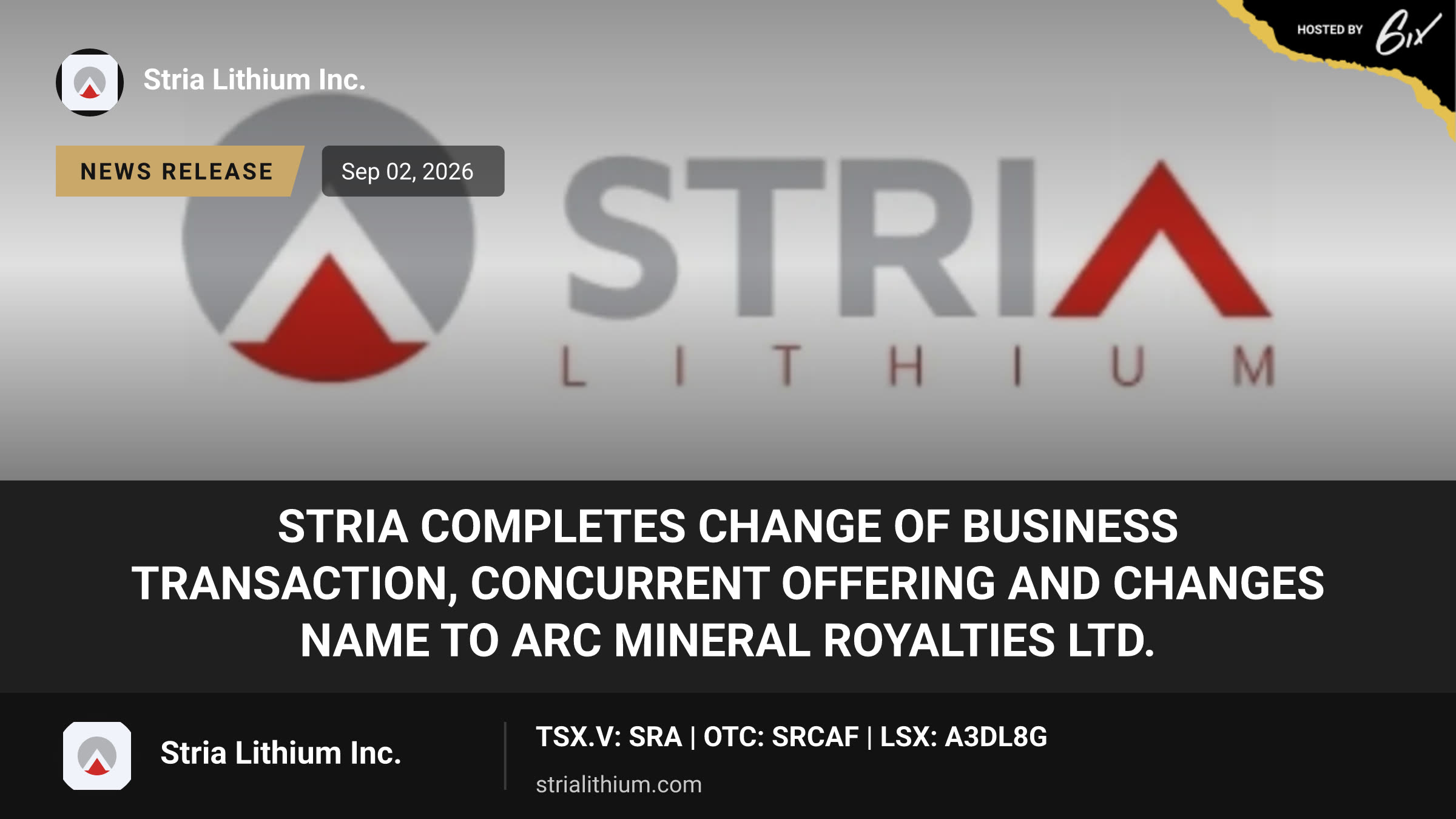 Stria Completes Change of Business Transaction, Concurrent Offering and Changes Name to Arc Mineral Royalties Ltd.