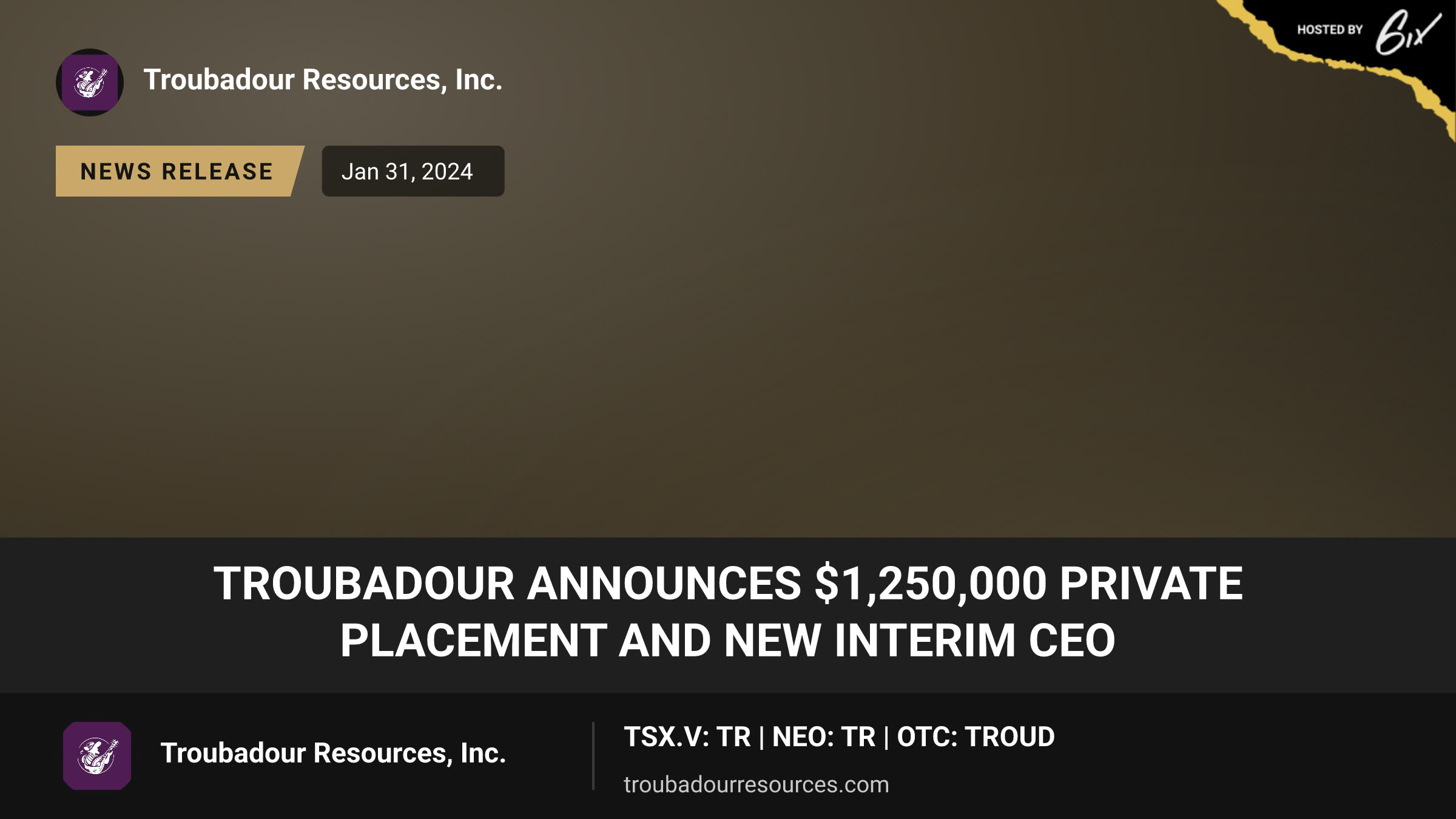 Troubadour Announces $1,250,000 Private Placement and New Interim CEO