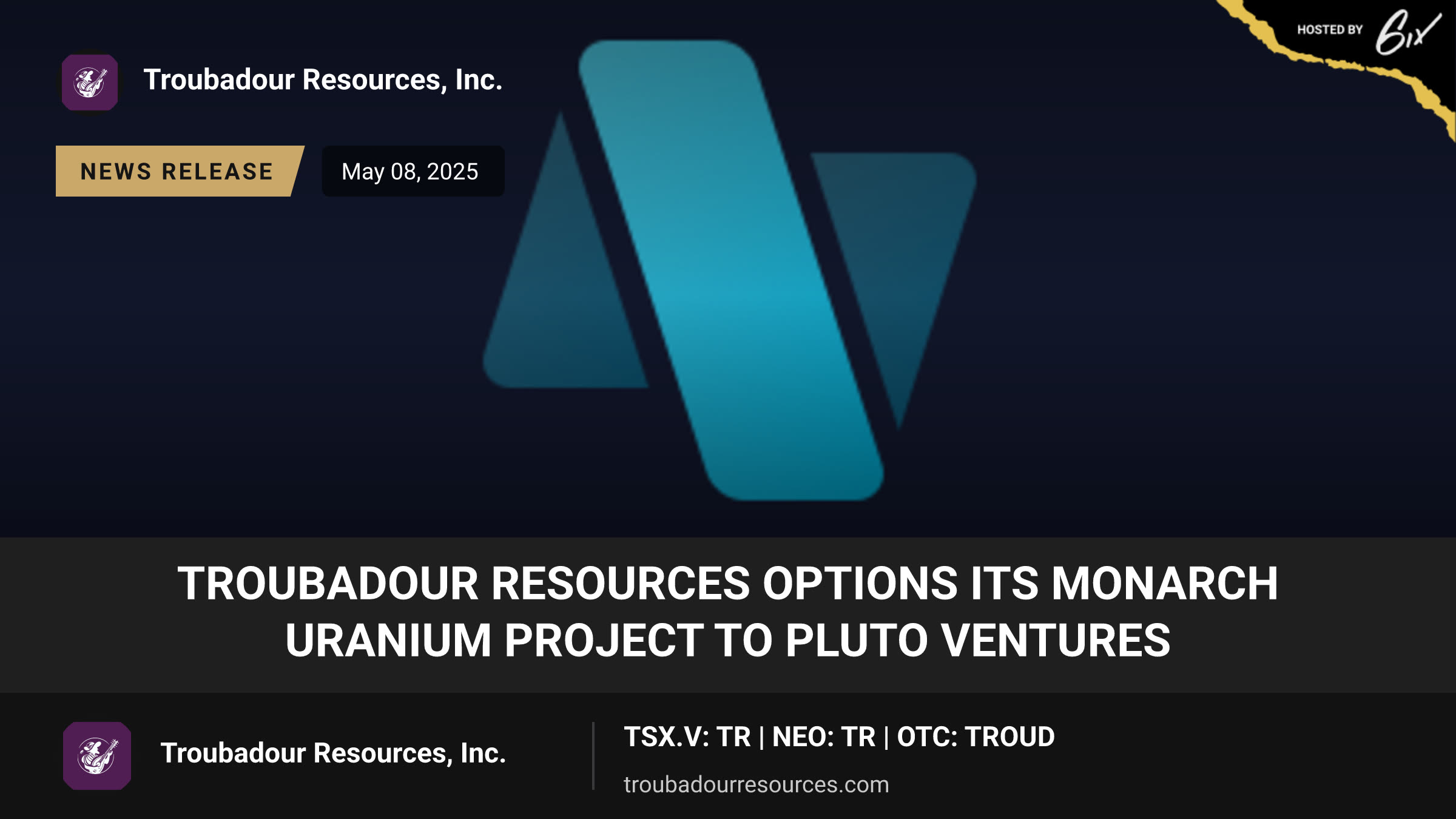Troubadour Resources Options Its Monarch Uranium Project to Pluto Ventures