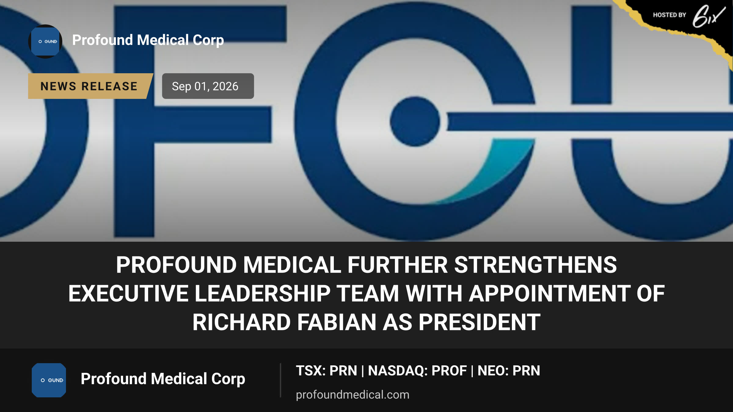 Profound Medical Further Strengthens Executive Leadership Team with Appointment of Richard Fabian as President