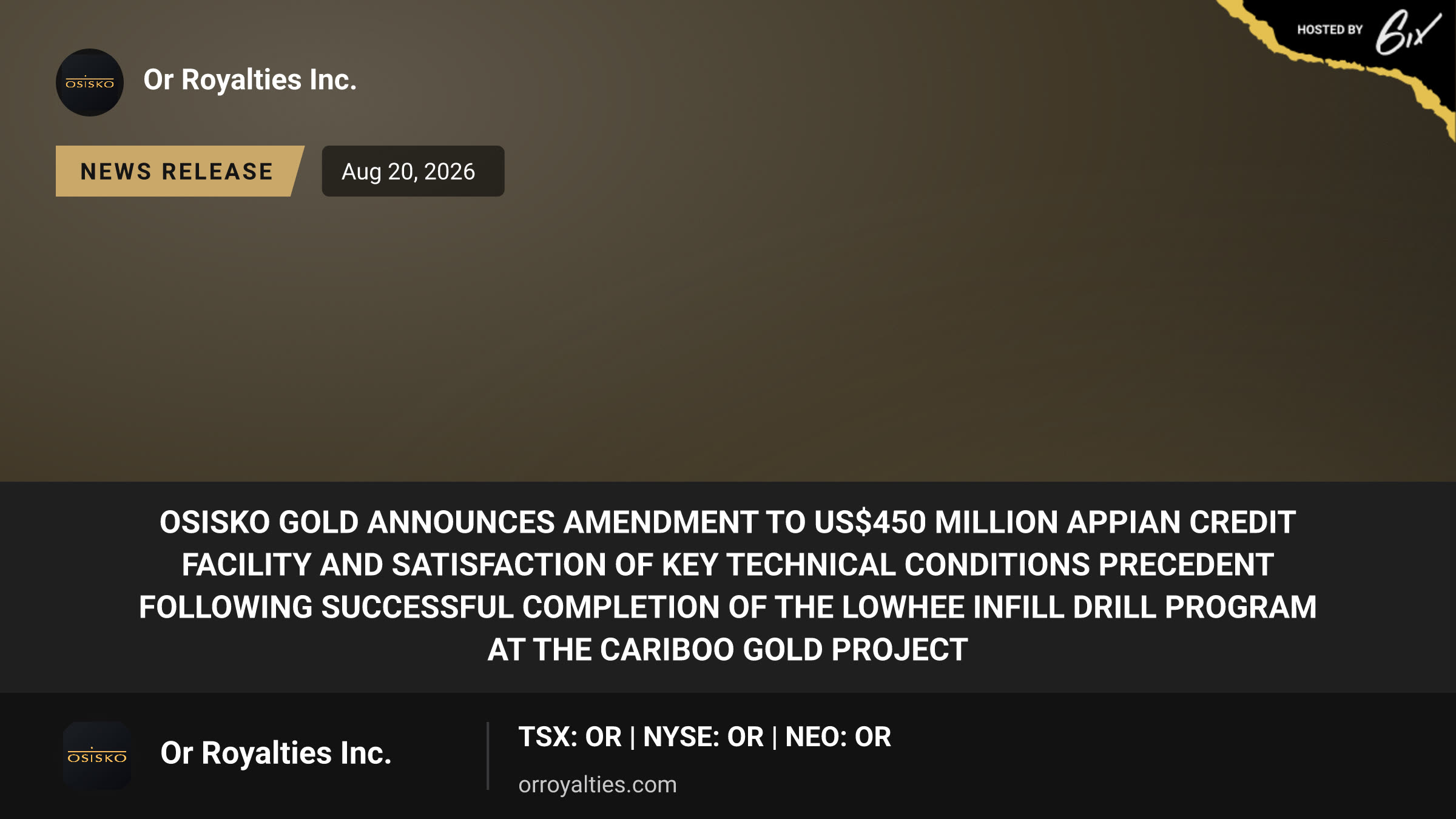 Osisko Gold Announces Amendment to US$450 Million Appian Credit Facility and Satisfaction of Key Technical Conditions Precedent Following Successful Completion of the Lowhee Infill Drill Program at the Cariboo Gold Project