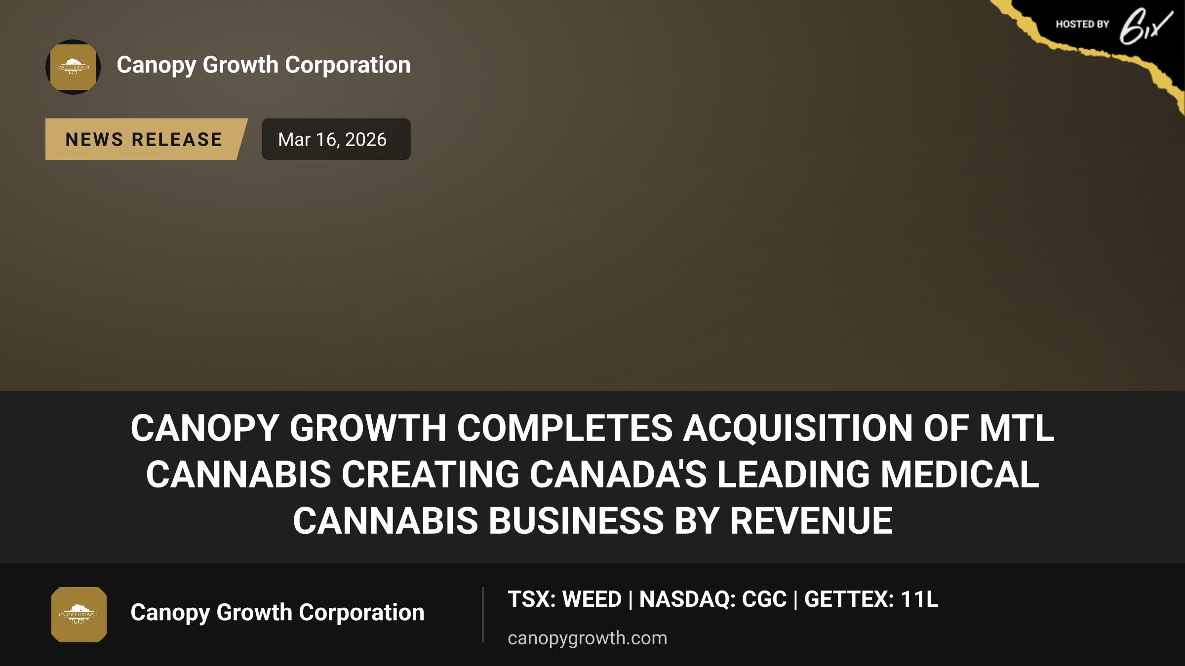Canopy Growth Completes Acquisition of MTL Cannabis Creating Canada's Leading Medical Cannabis Business By Revenue