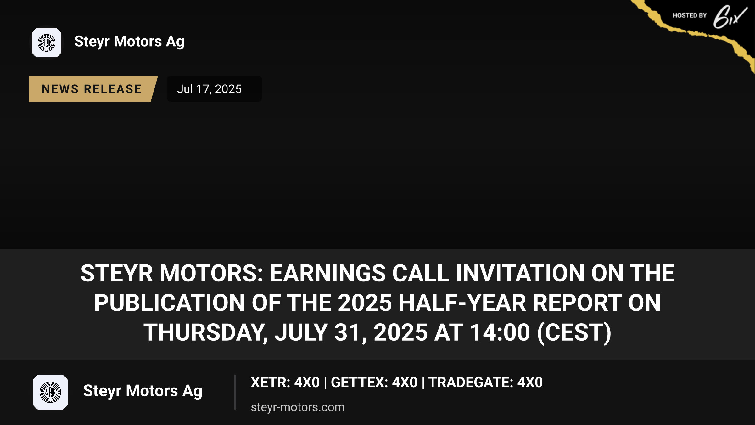 Steyr Motors: Earnings Call Invitation on the Publication of the 2025 Half-Year Report on Thursday, July 31, 2025 at 14:00 (CEST)