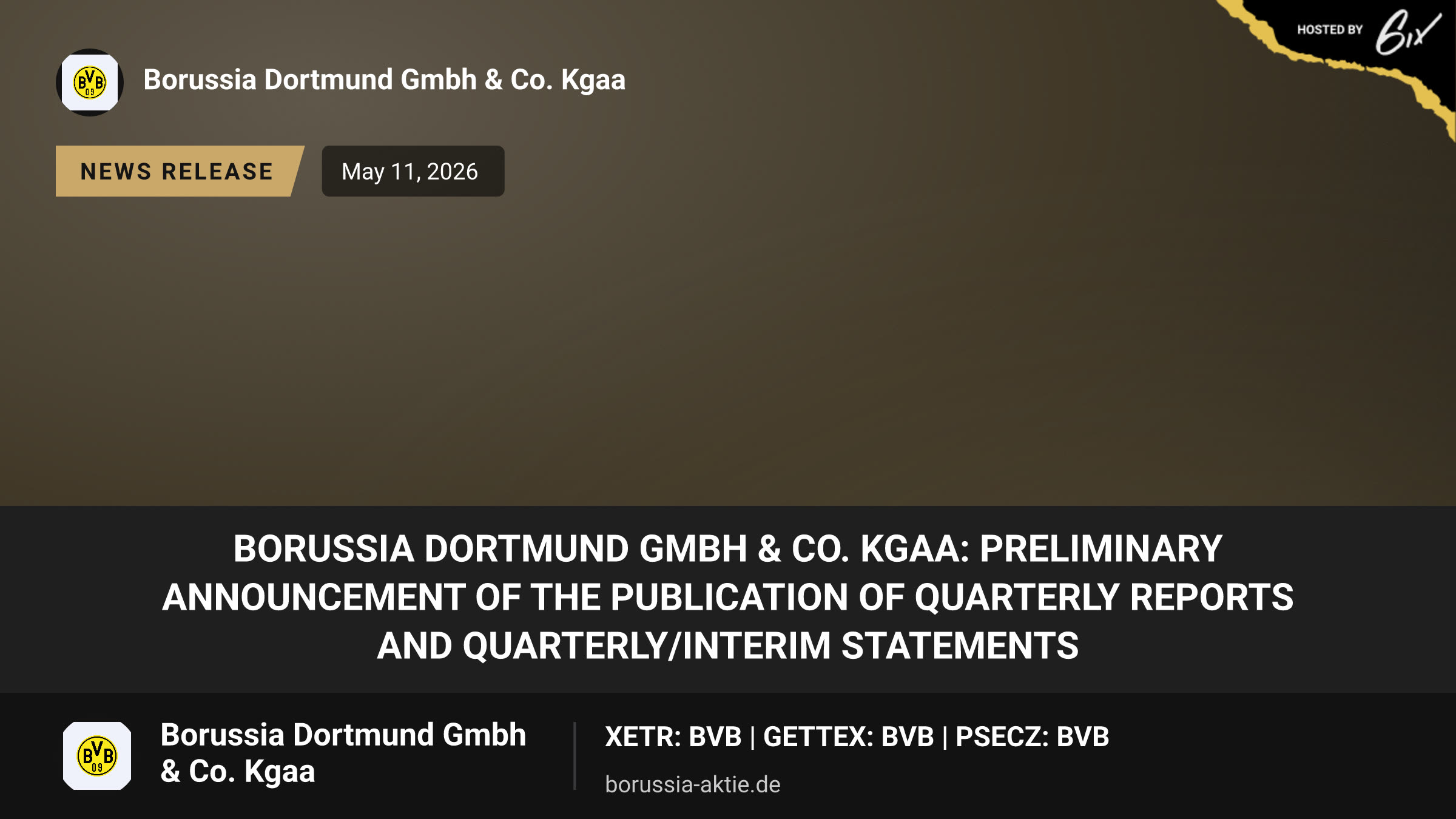 Borussia Dortmund GmbH & Co. KGaA: Preliminary announcement of the publication of quarterly reports and quarterly/interim statements